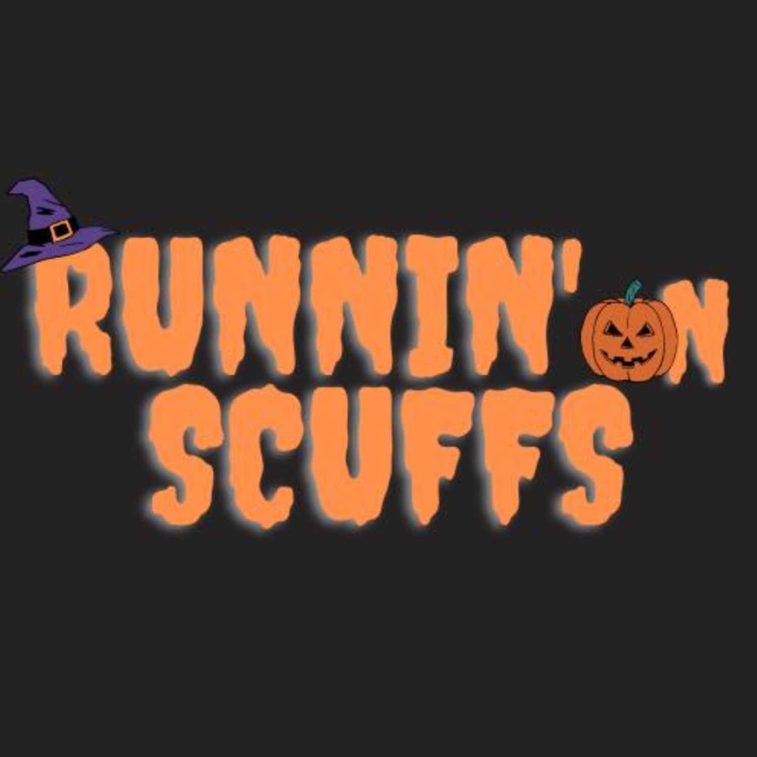 Runnin\' On Scuffs