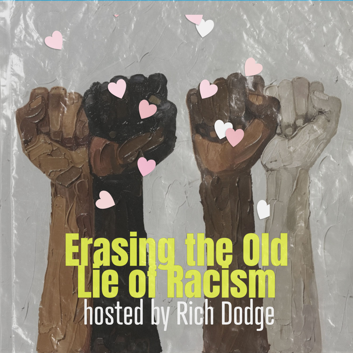  S1E1: Erasing the Old Lie of Racism hosted by Rich Dodge episode artwork
