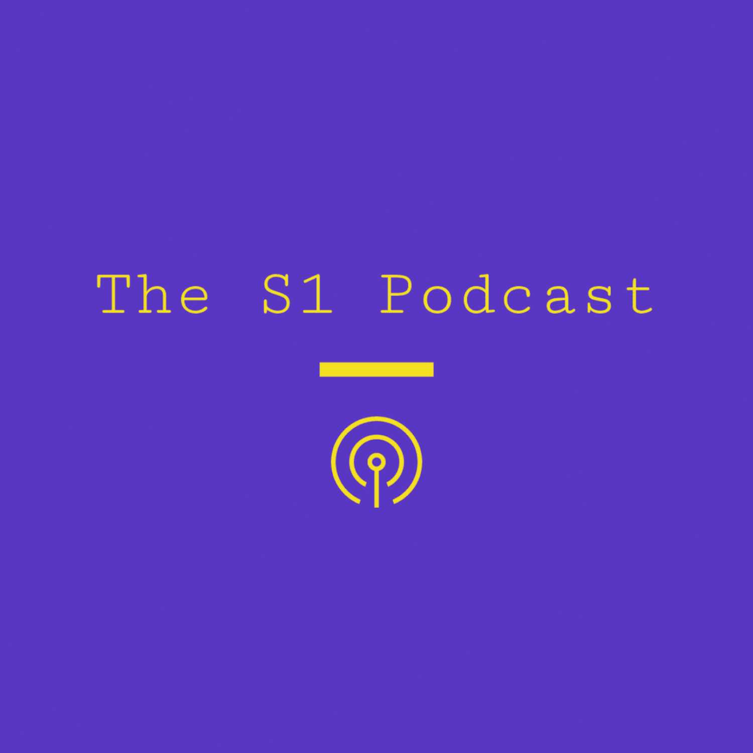 The S1 Podcast