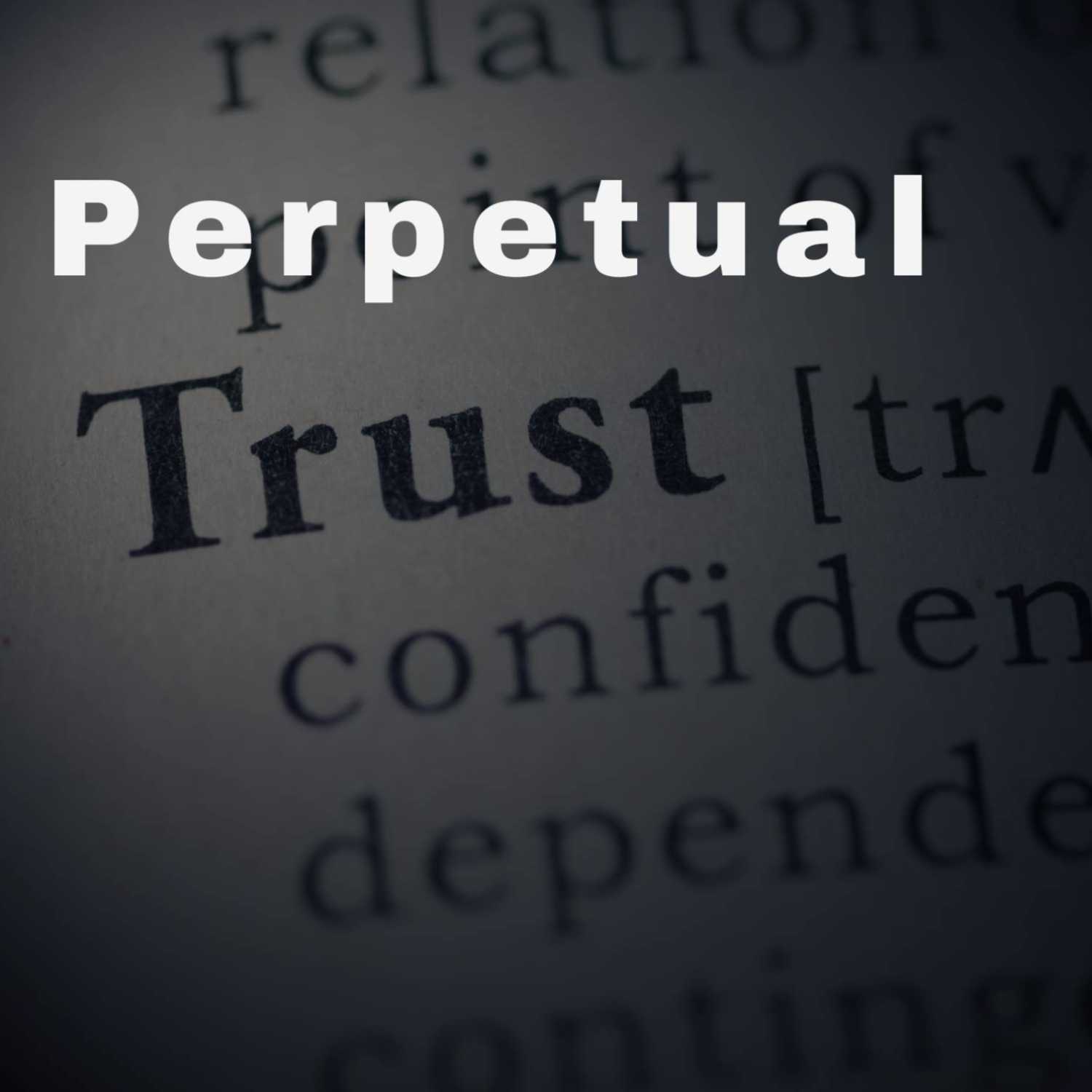 Perpetual Trust