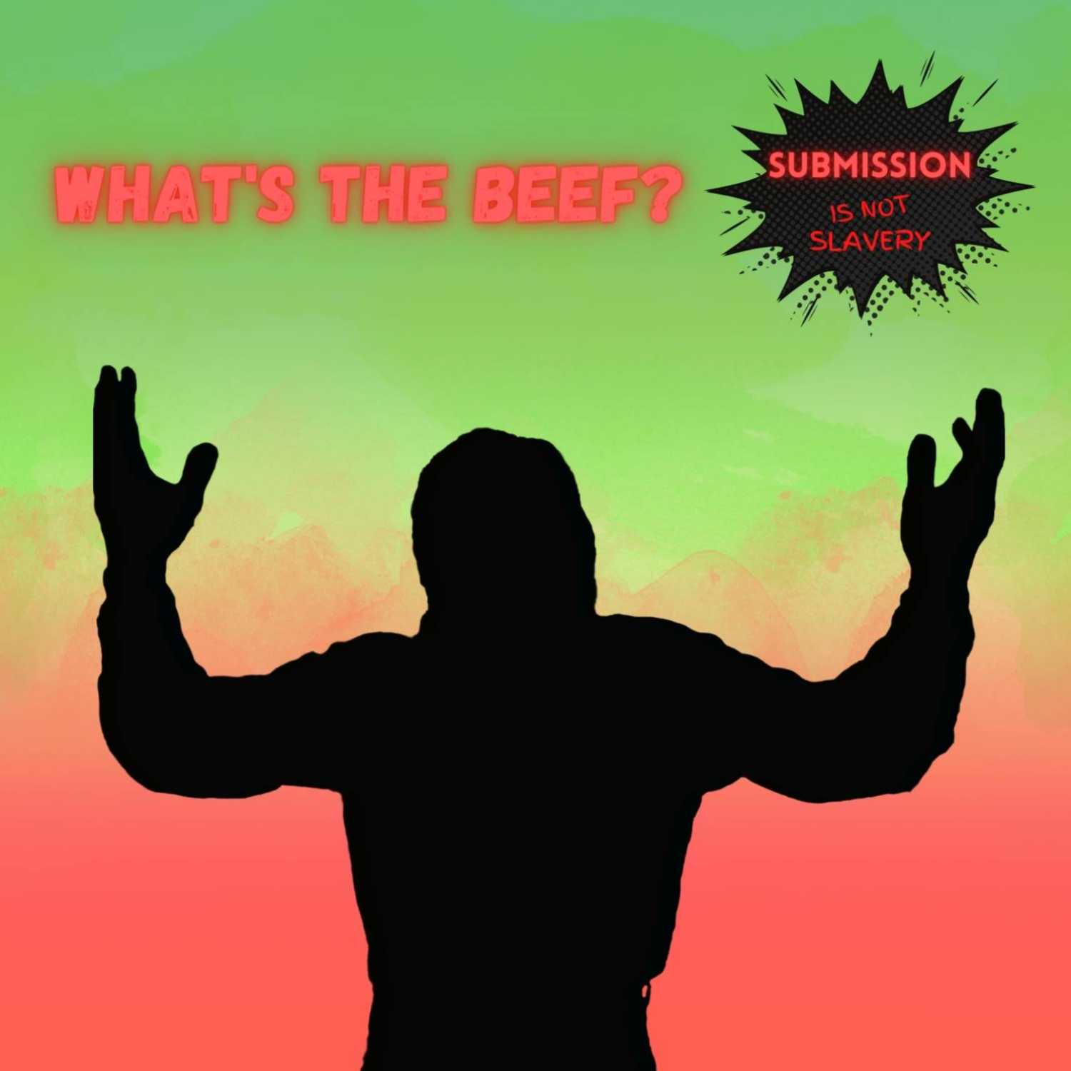 What's The Beef? Submission Is Not Slavery