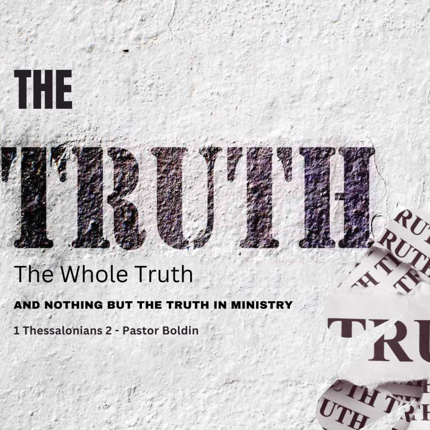 The Truth The Whole Truth, And  Nothing But The Truth In Ministry