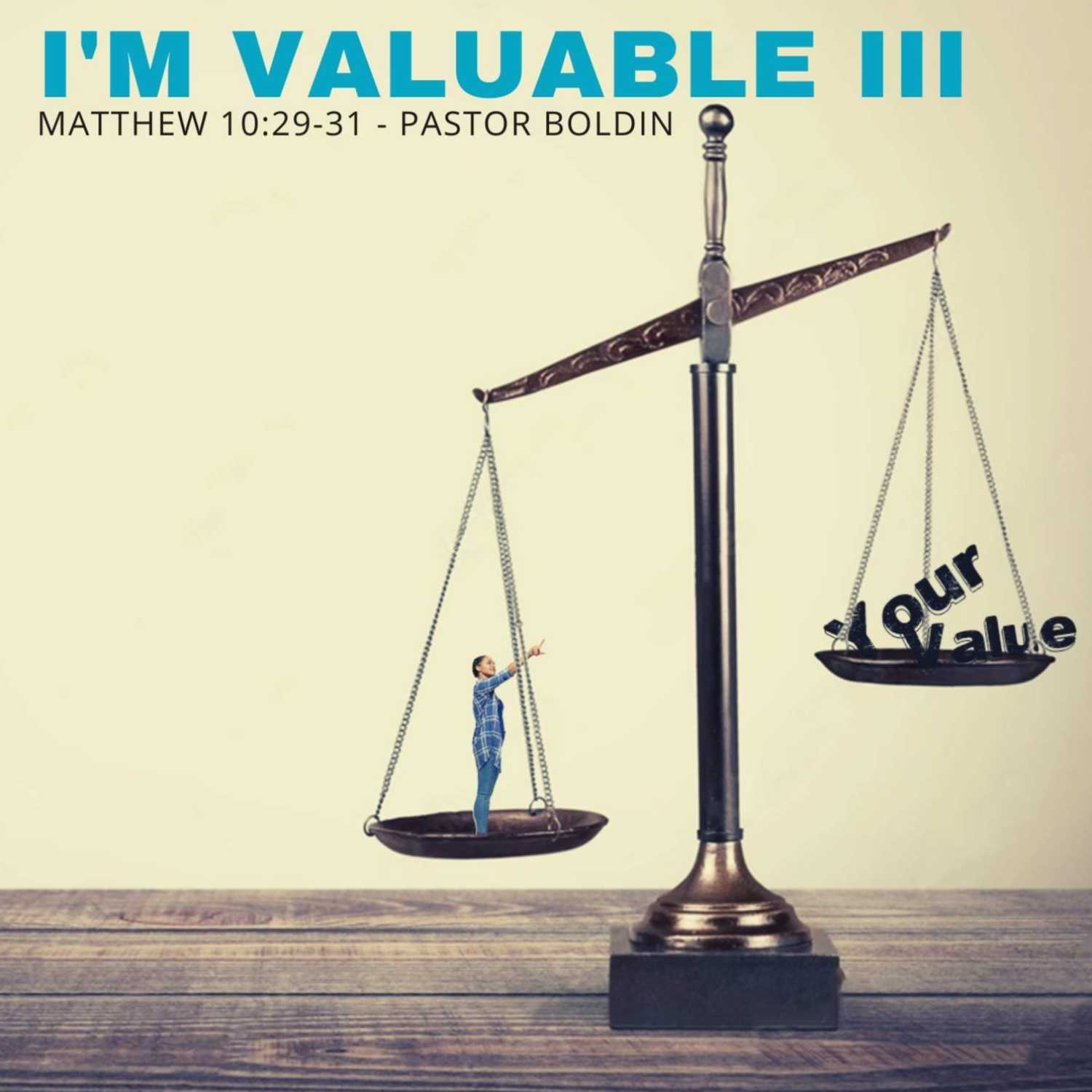 I’m Valuable III