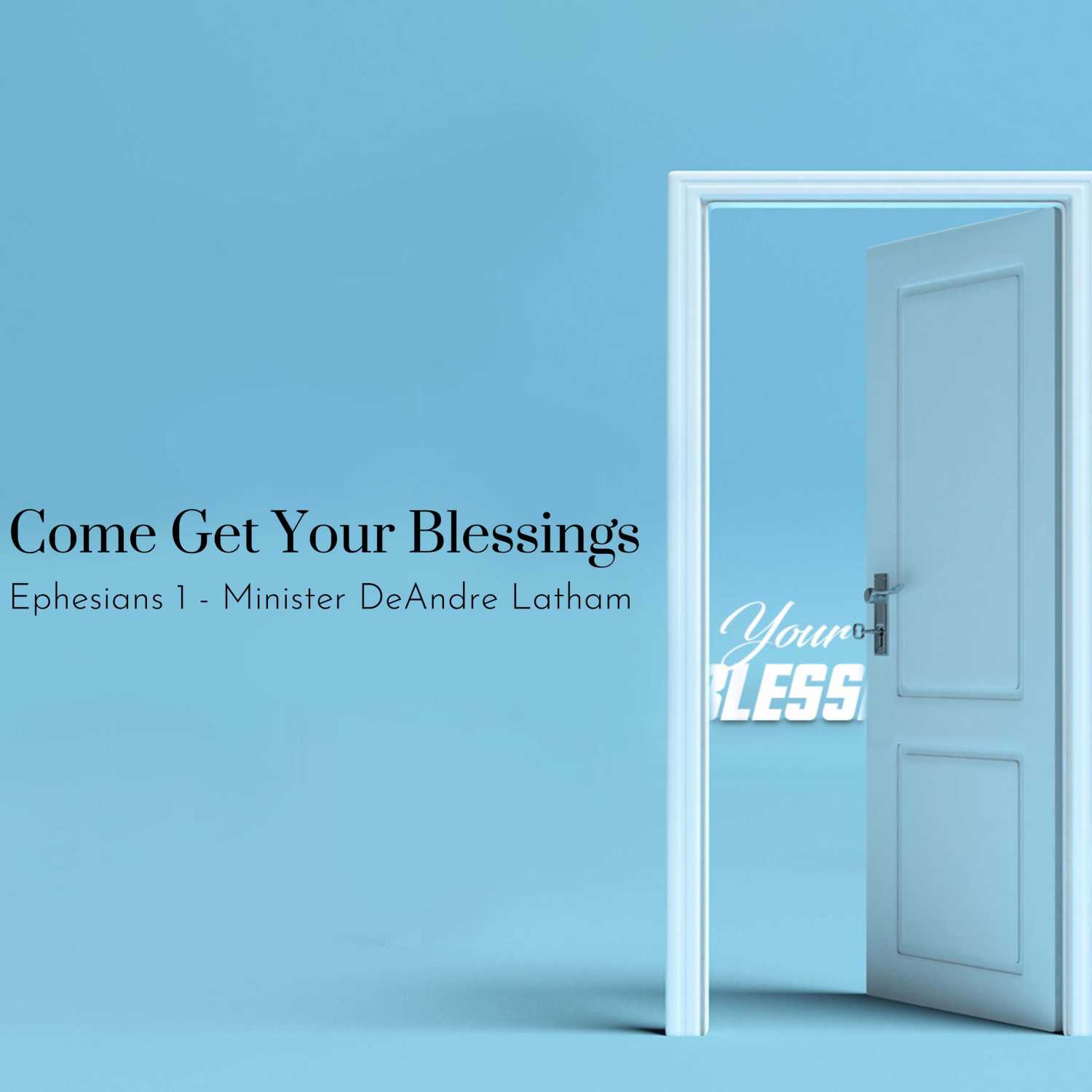 Come Get Your Blessings