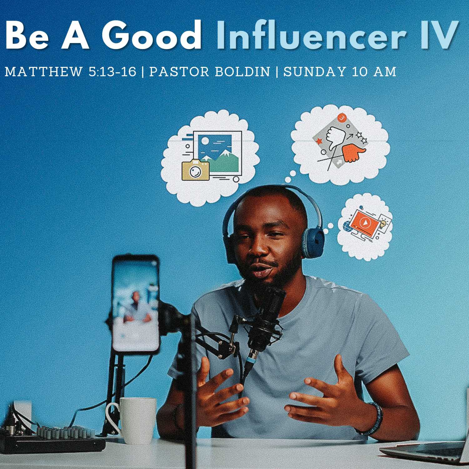 Be A Good Influencer IV