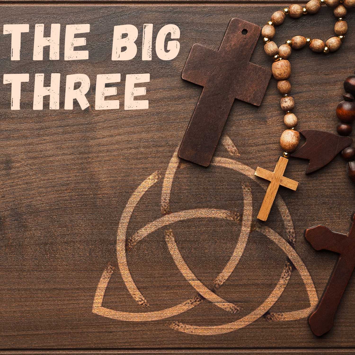 The Big Three