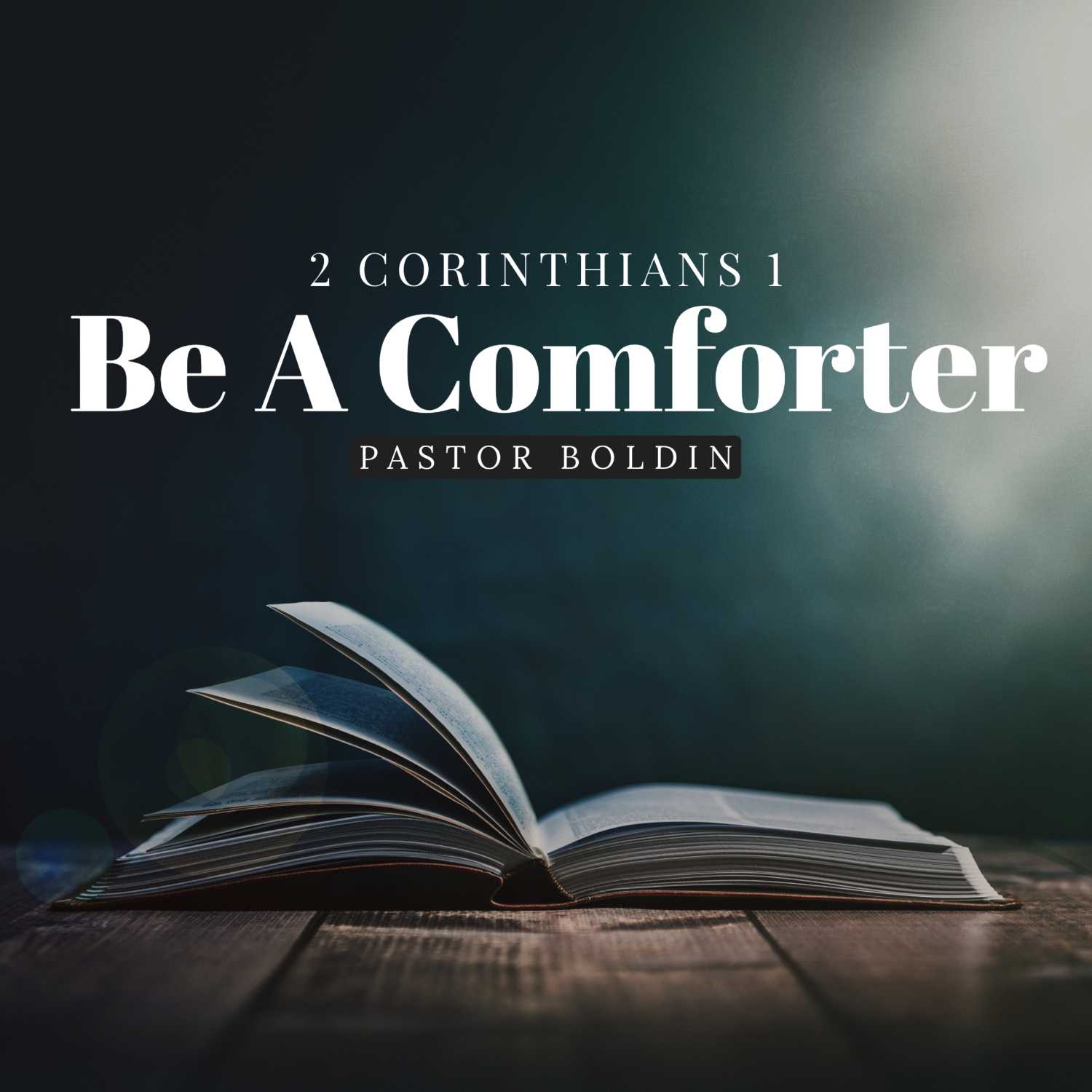Be A Comforter | Pastor Boldin