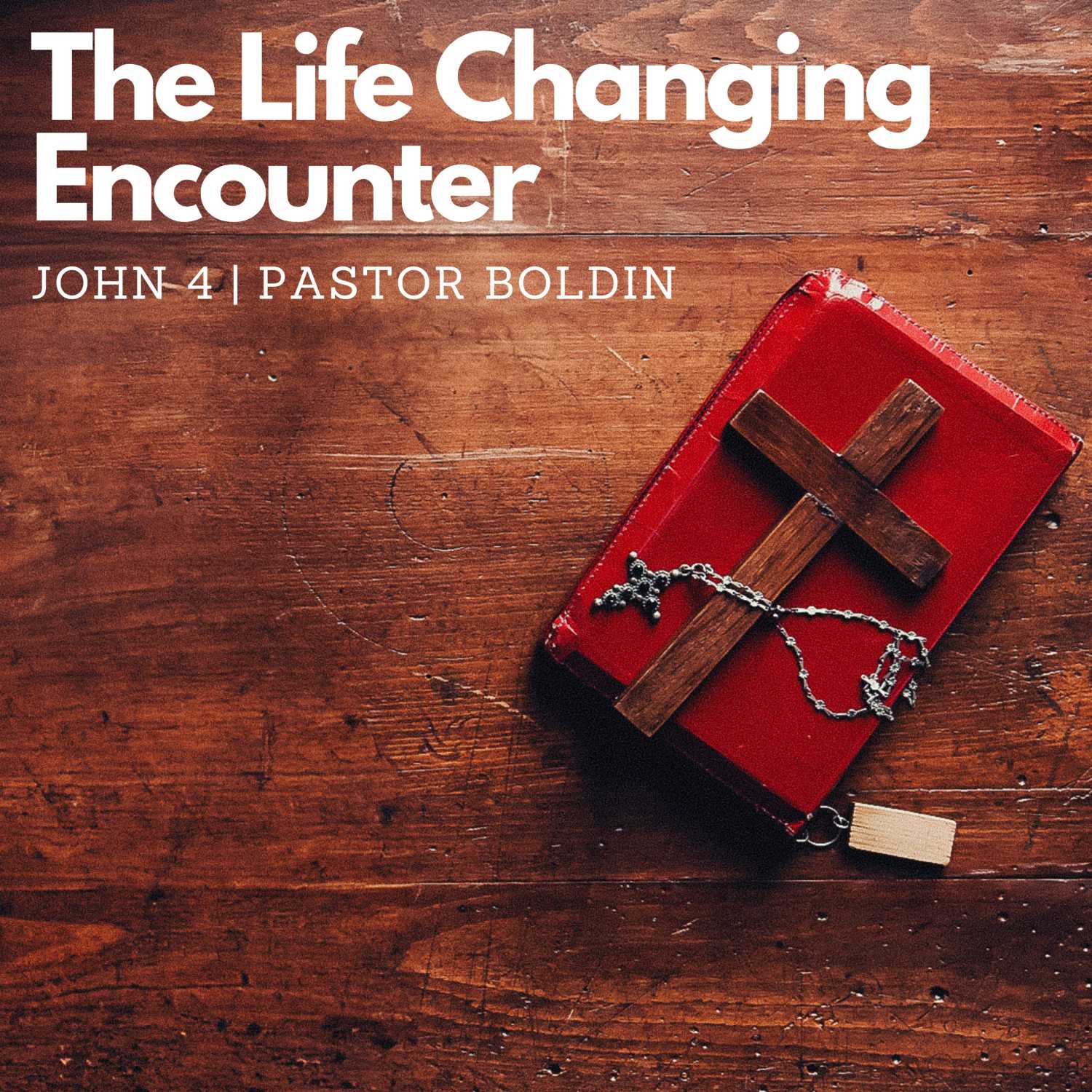 The Life Changing Encounter