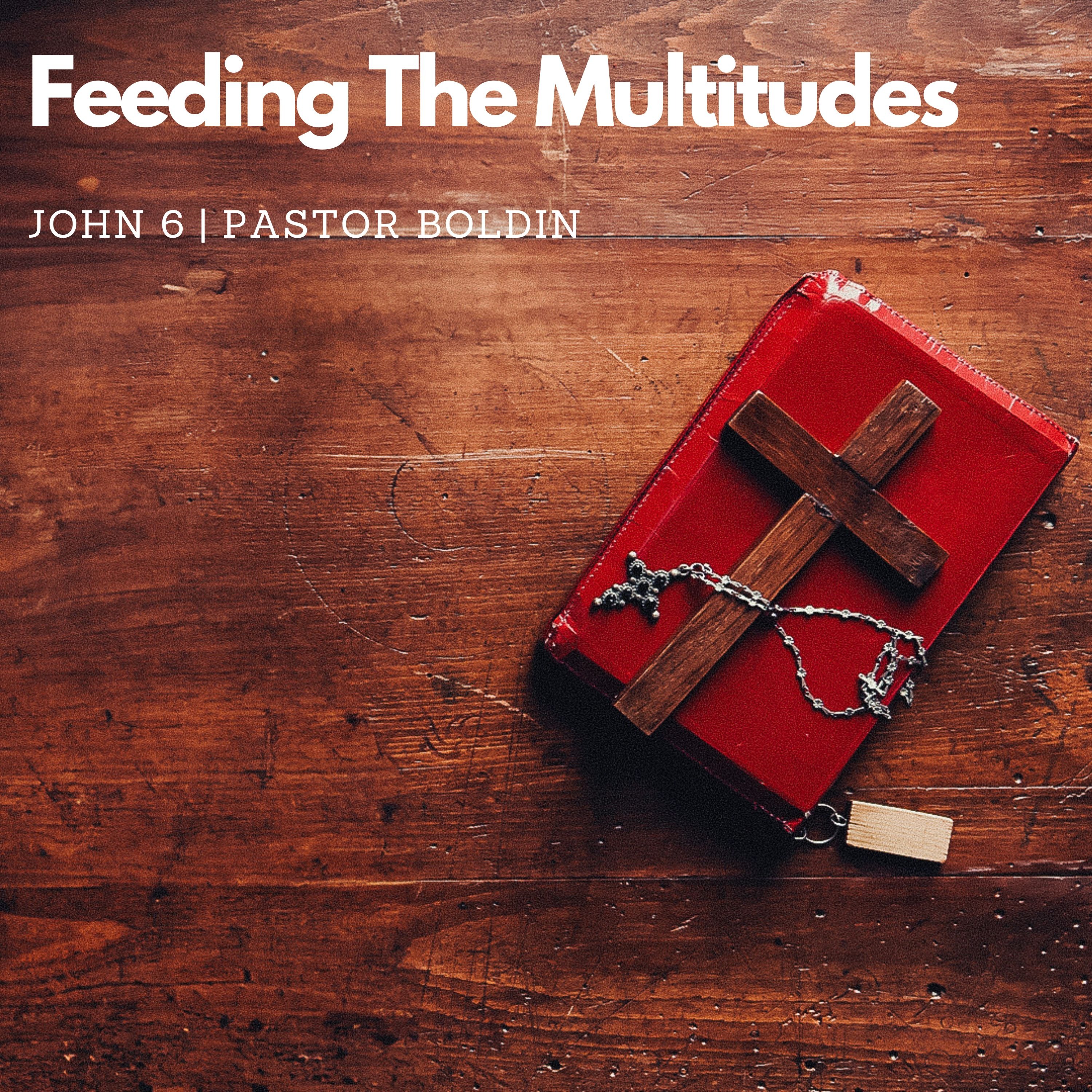 Feeding The Multitudes