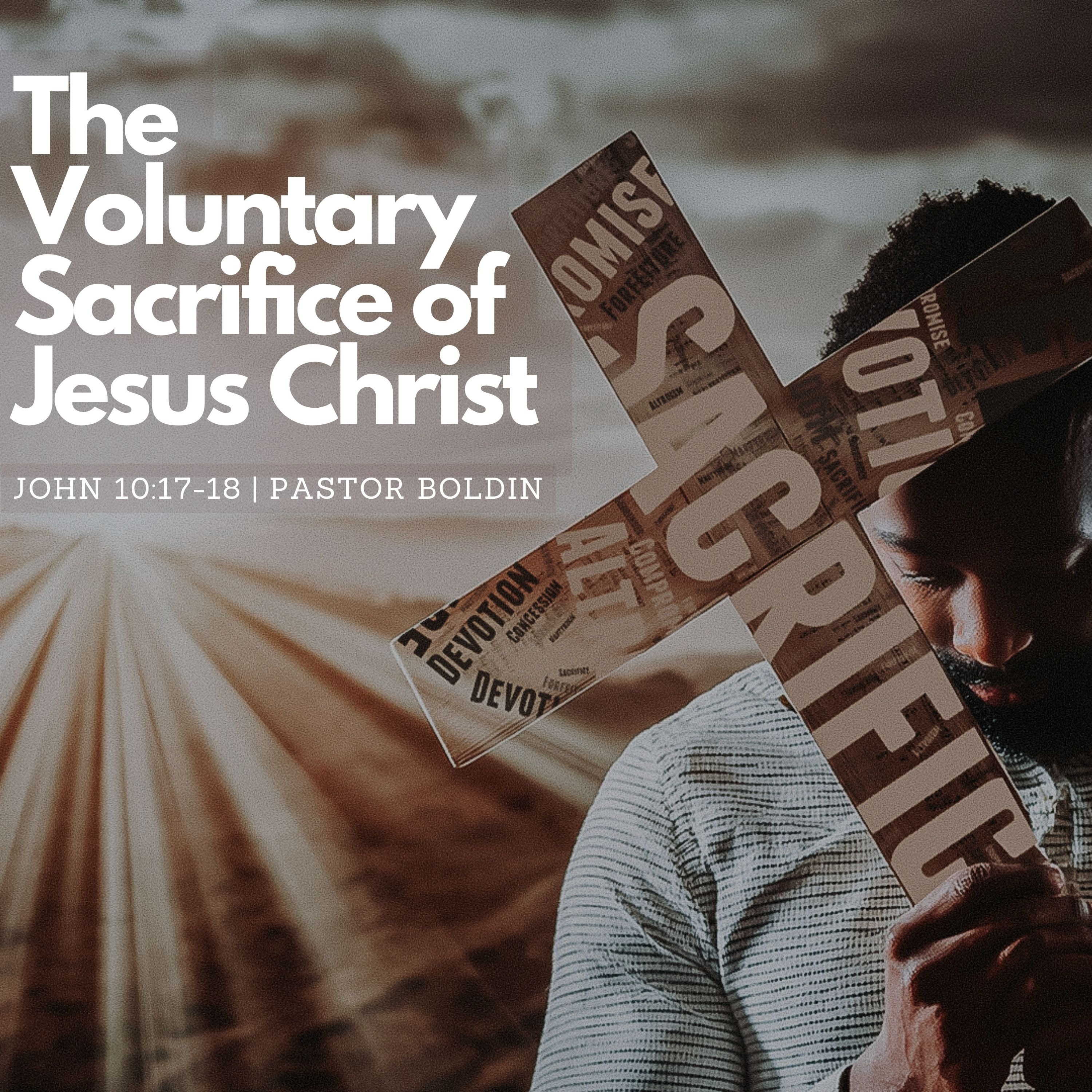 The Voluntary Sacrifice of Jesus Christ