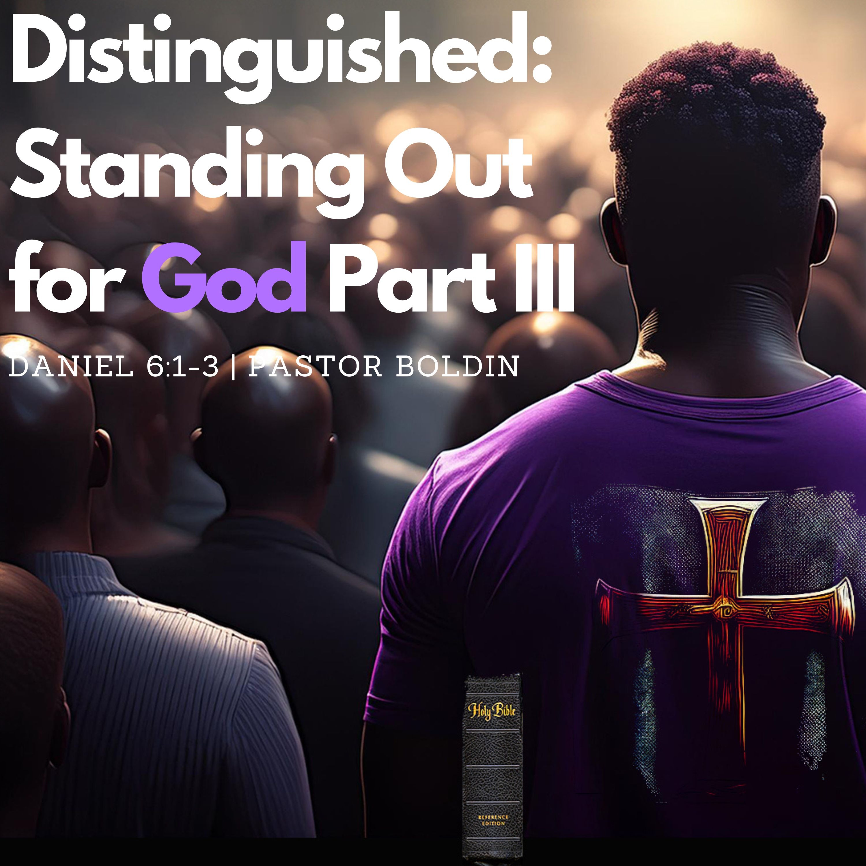 Distinguished: Standing Out for God III