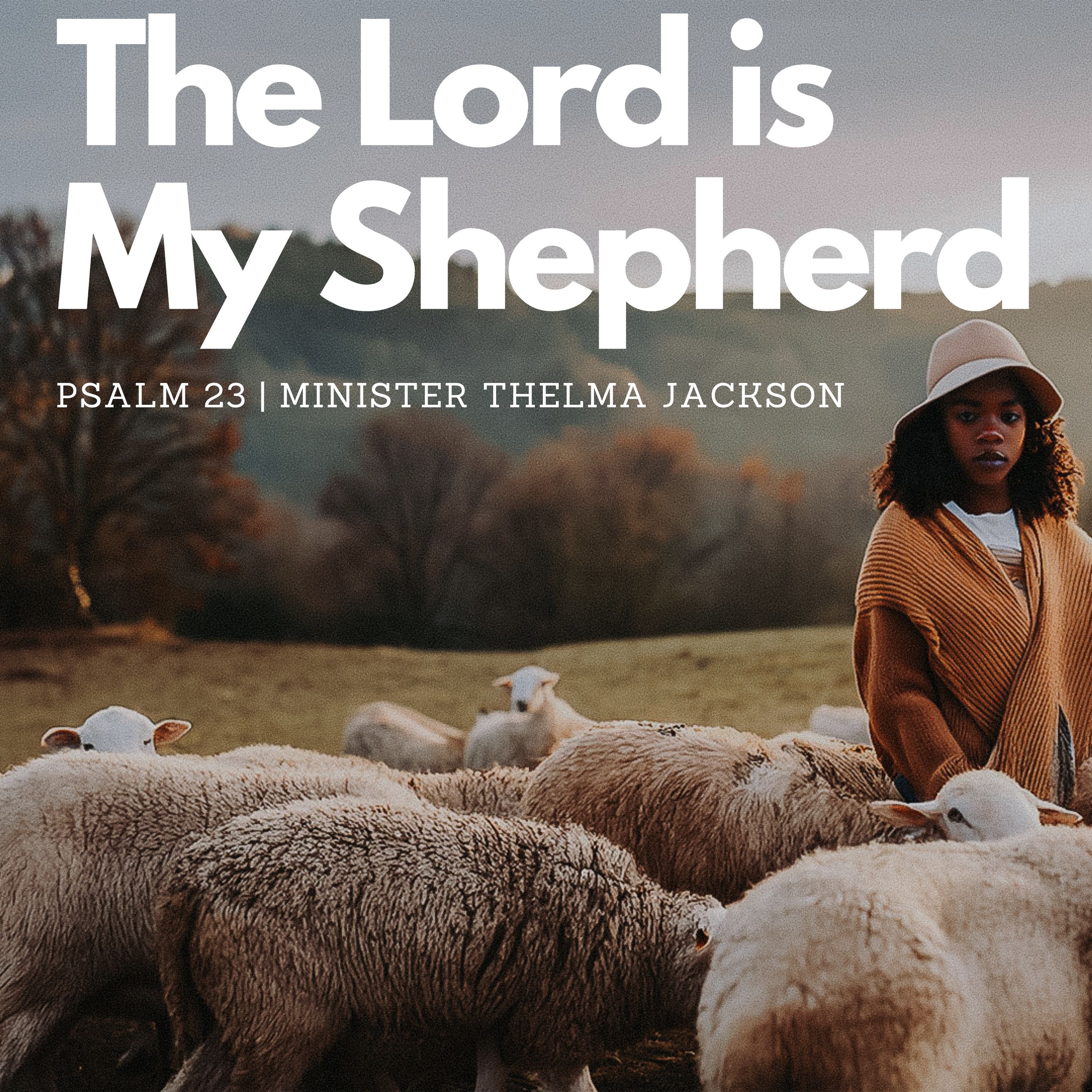 The Lord is My Shepherd