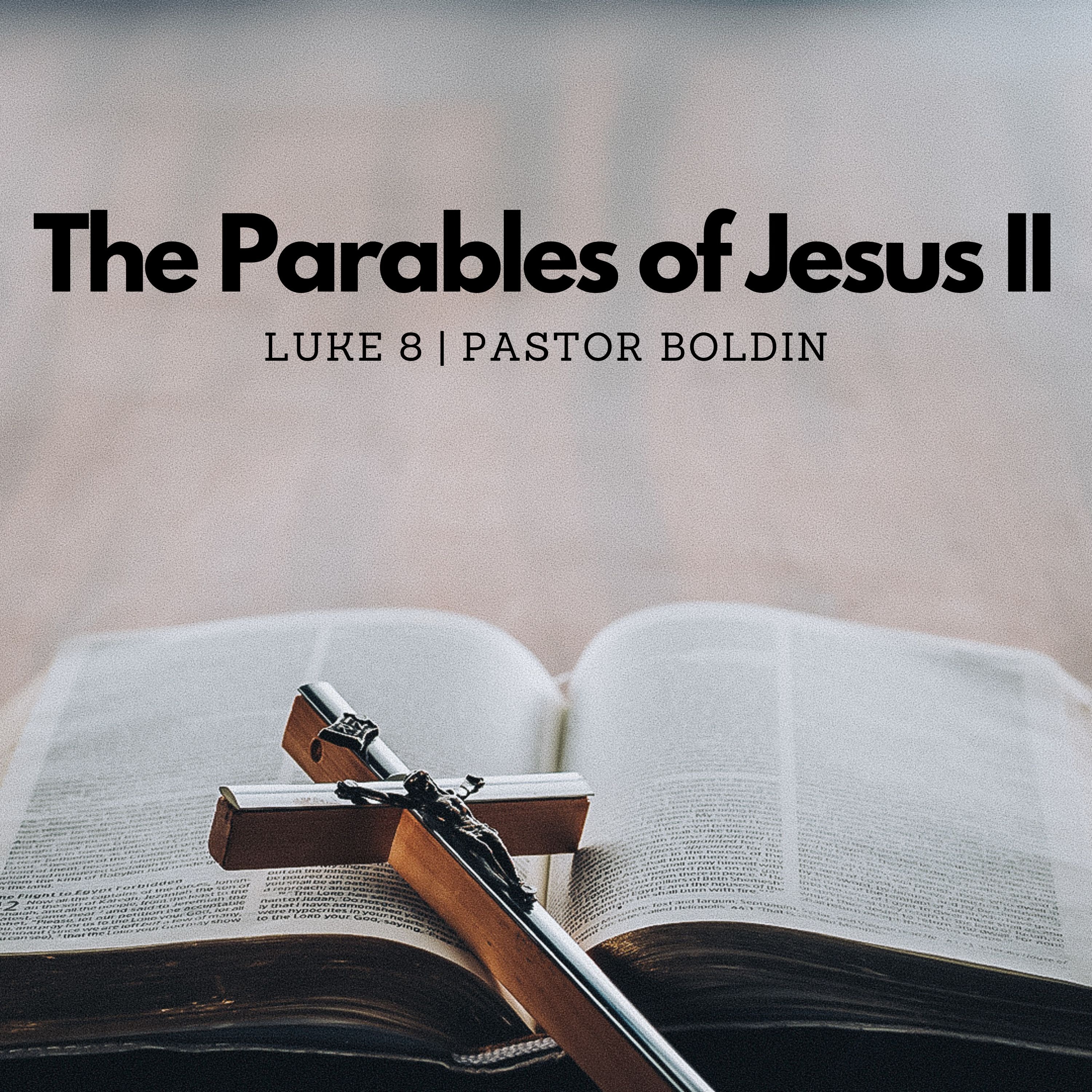 The Parables of Jesus II