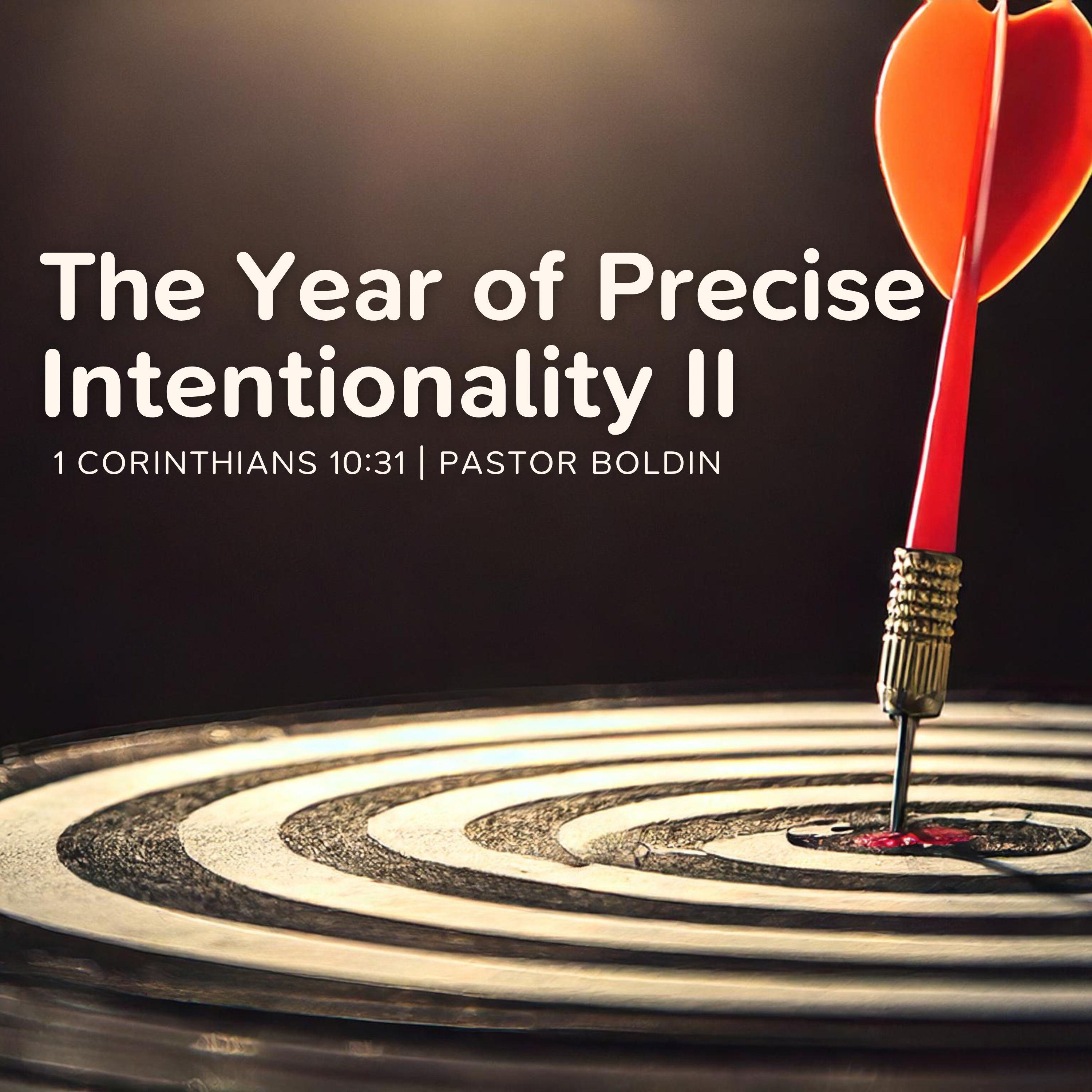 The Year of Precise Intentionality II