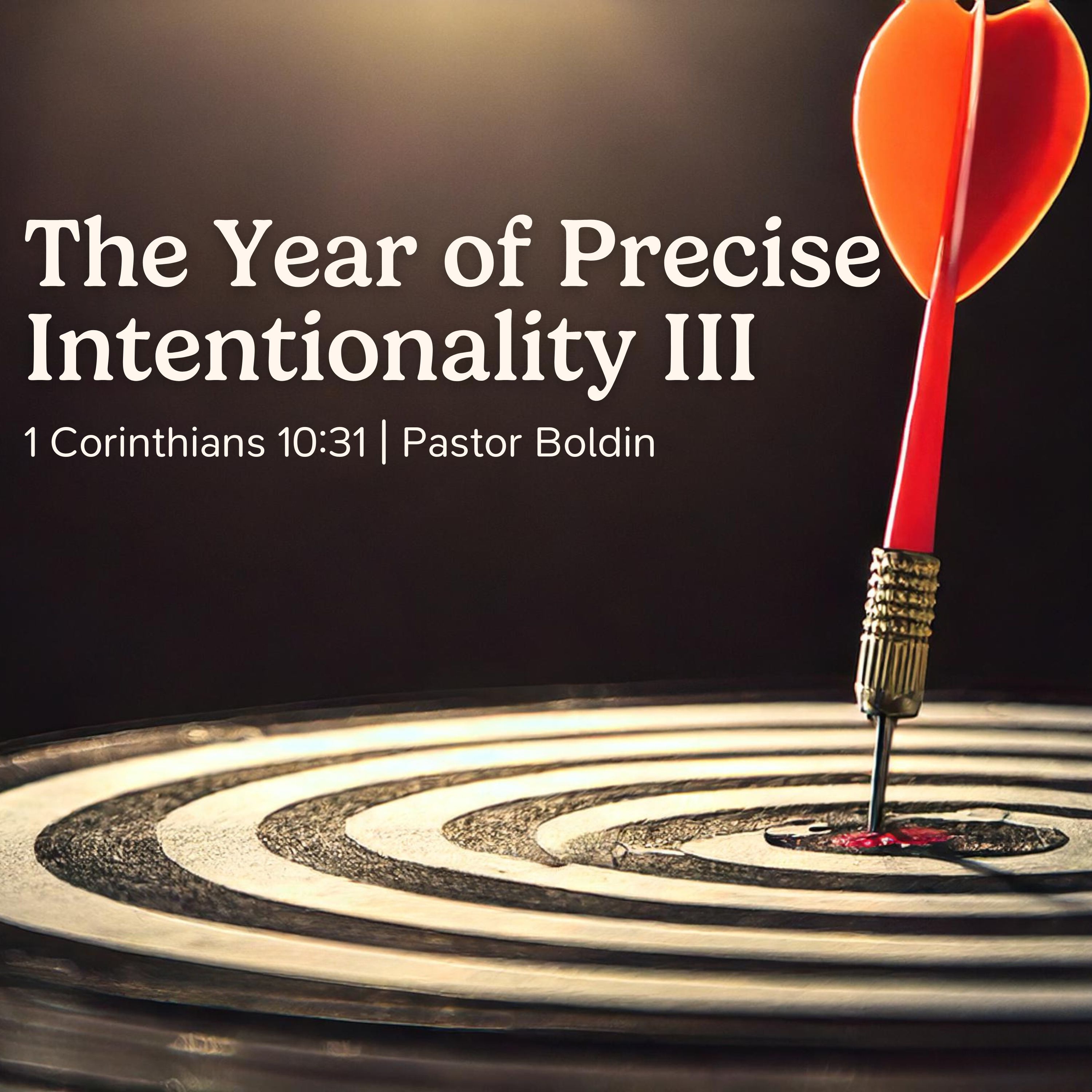 The Year of Precise Intentionality III