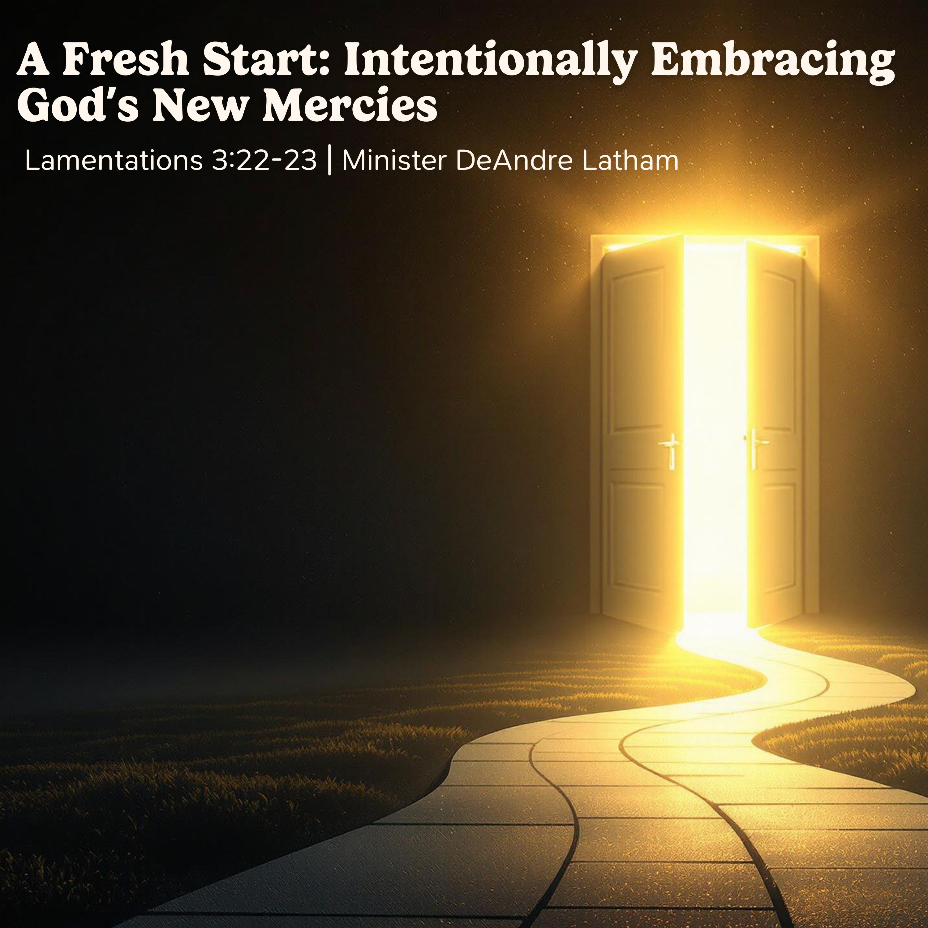 A Fresh Start: Intentionally Embracing God’s New Mercies