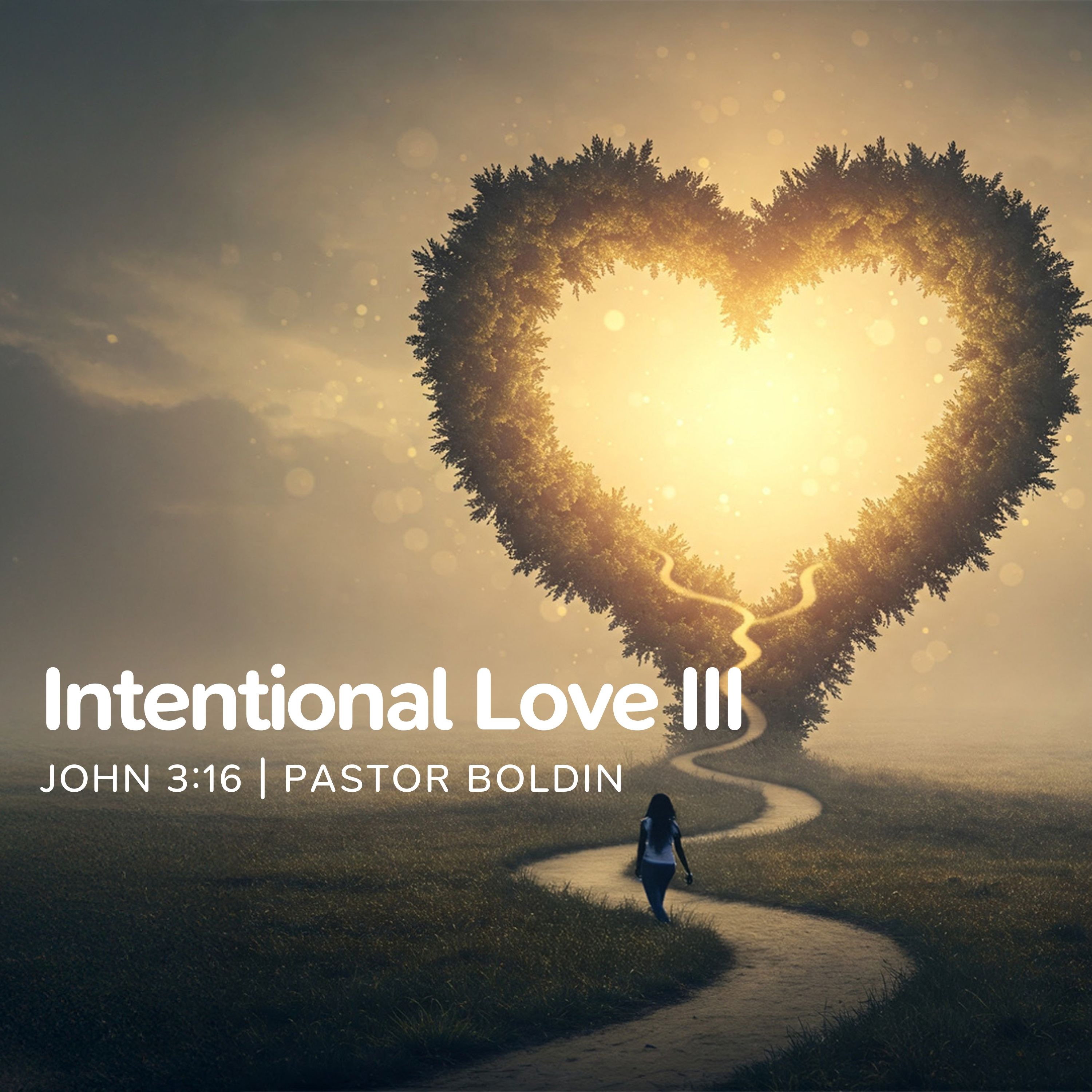Intentional Love III