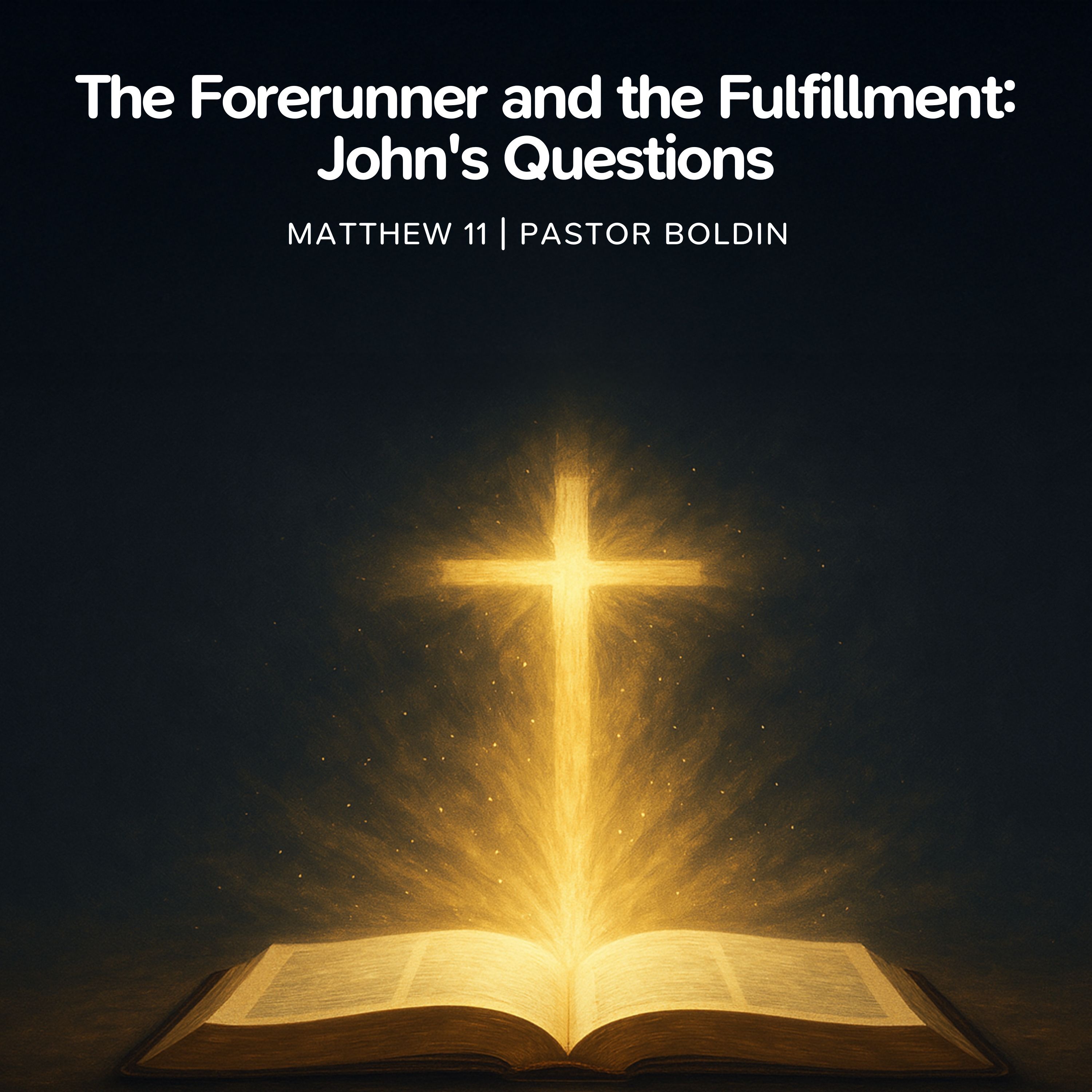 The Forerunner and the Fulfillment: John's Questions