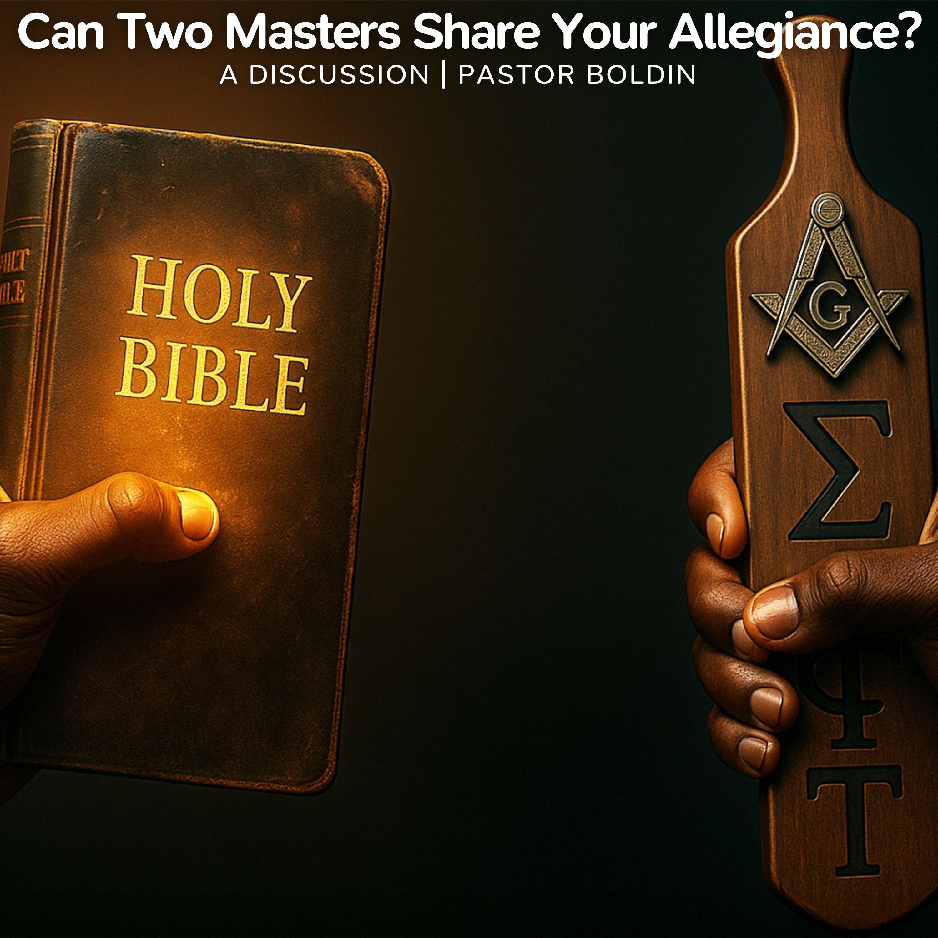 Can Two Masters Share Your Allegiance?