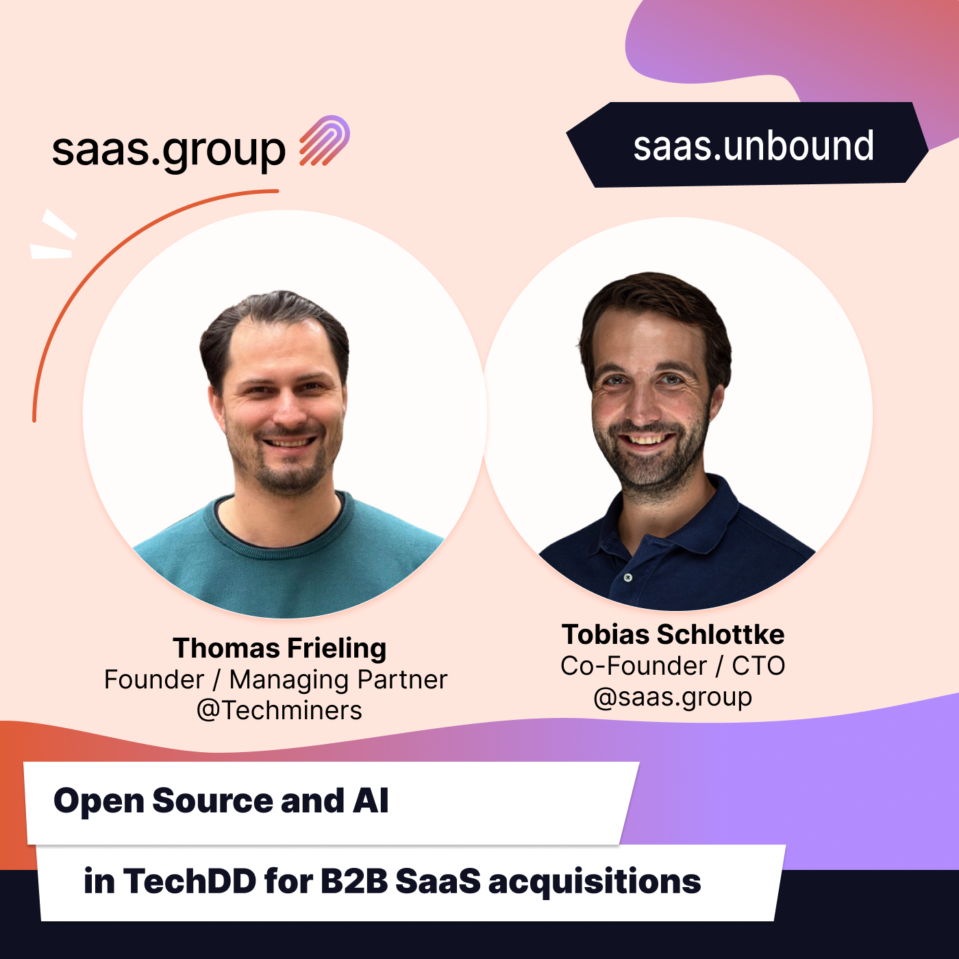 Thomas Frieling & Tobias Schlottke. AI and Open Source  in TechDD for B2B SaaS acquisitions episode artwork