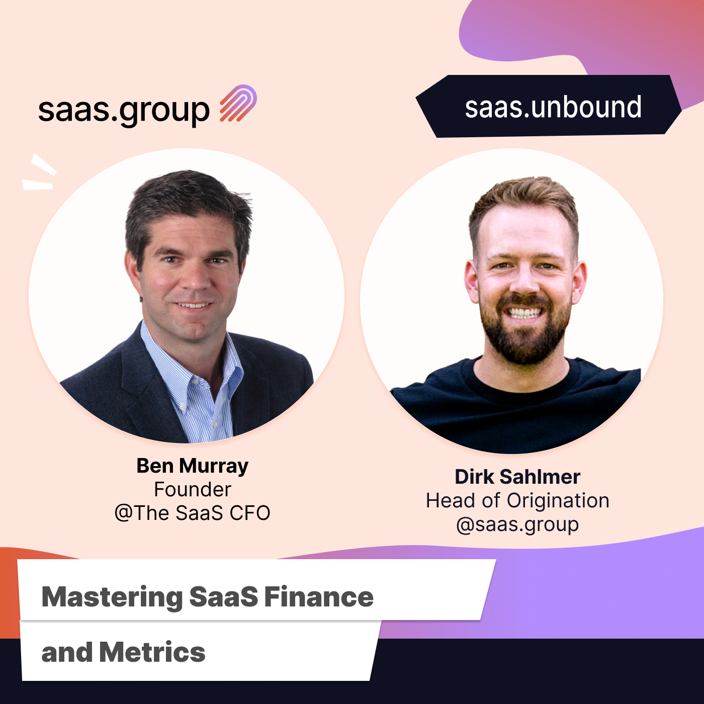 Mastering SaaS finance and metrics with Ben Murray and Dirk Sahlmer episode artwork