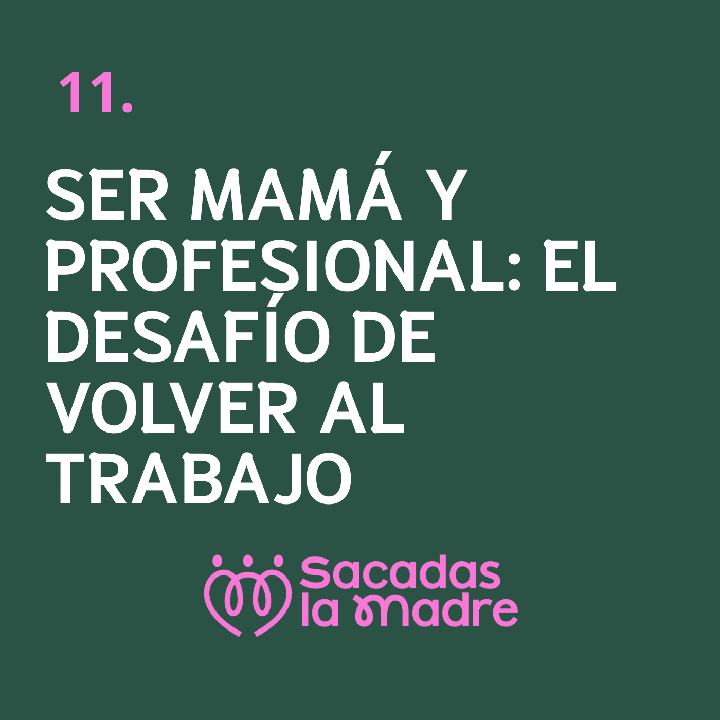 Ser mamá y profesional: el desafío de volver al trabajo