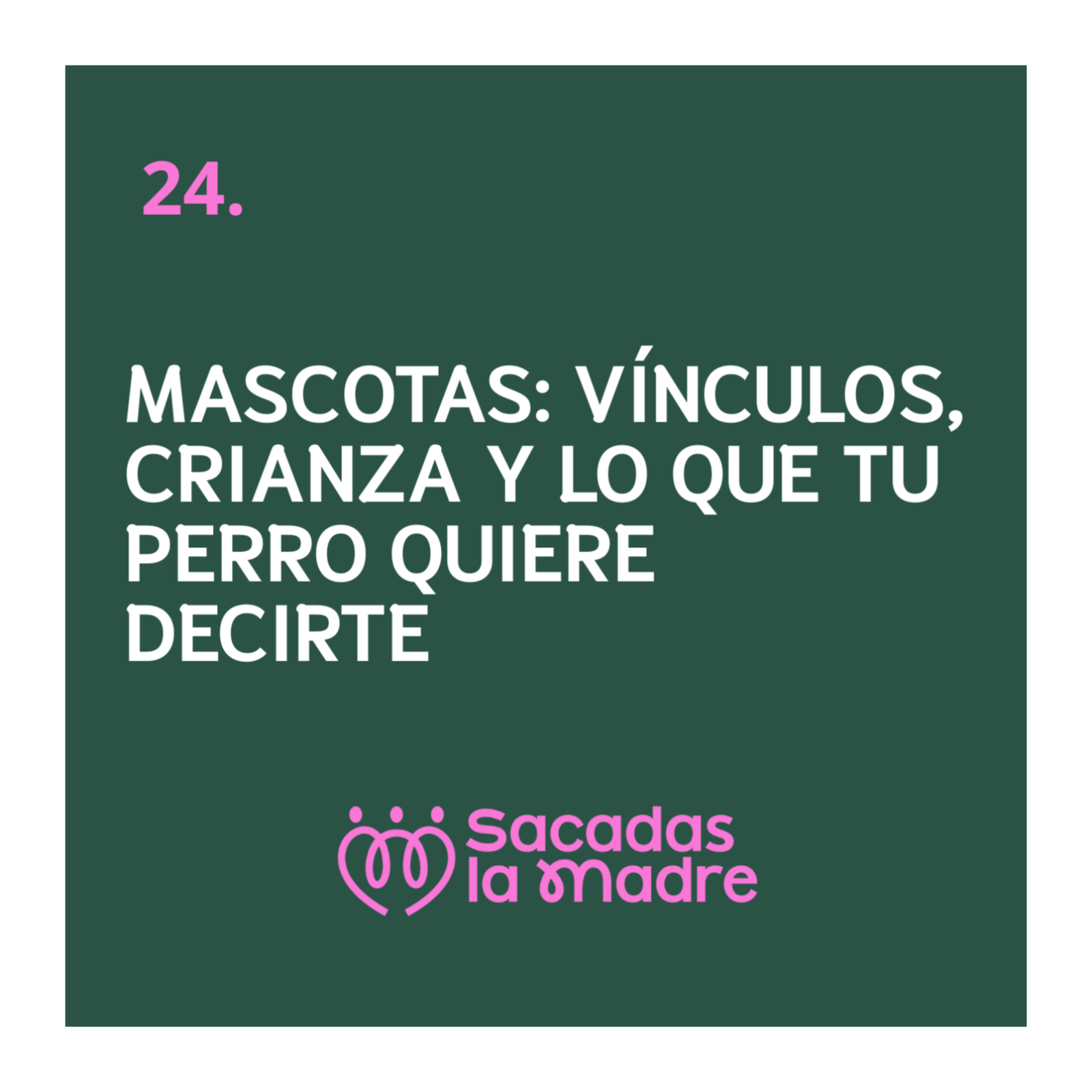 “Mascotas y familia: vínculos, crianza y lo que tu perro quiere decirte” episode artwork