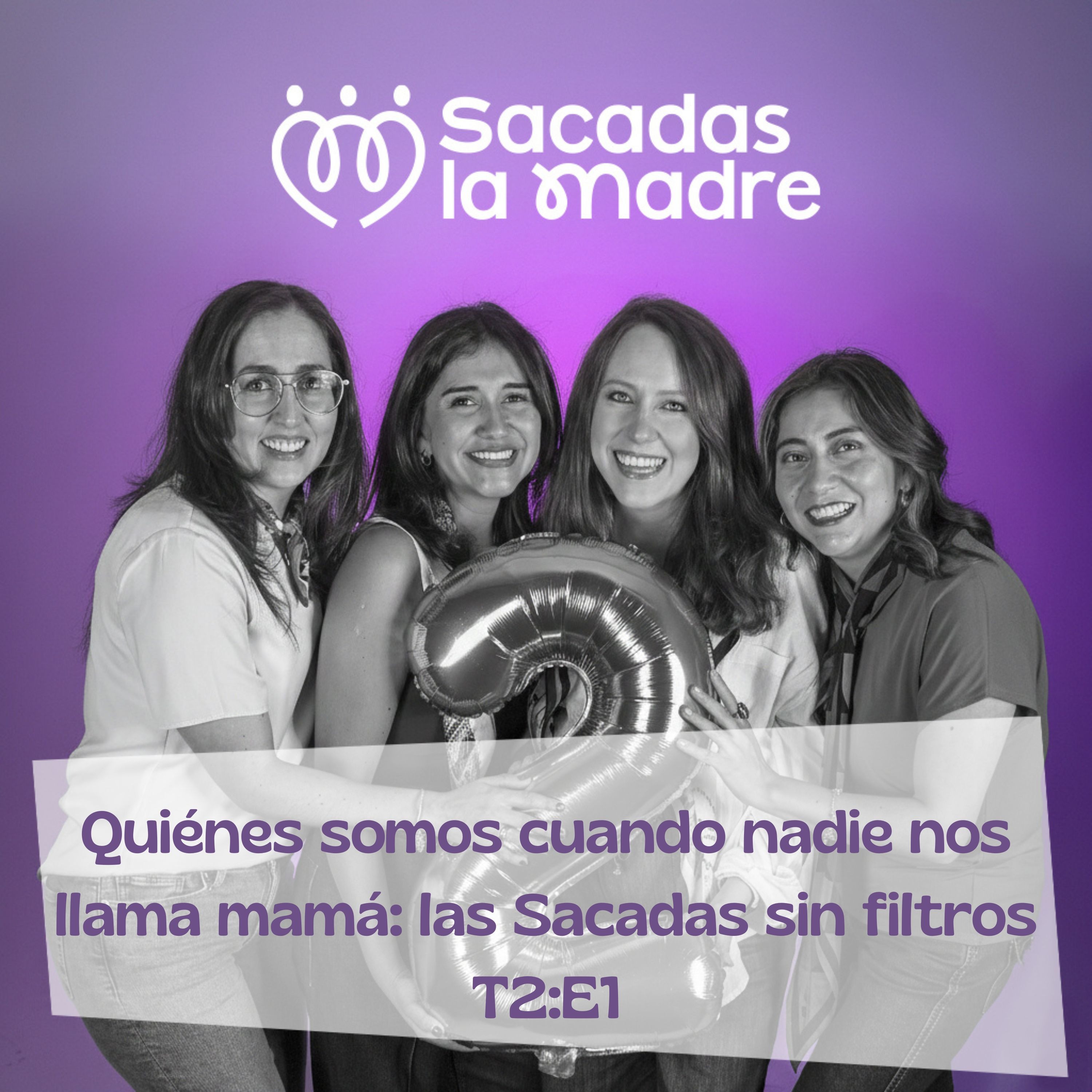 Quienes somos cuando nadie nos llama mamá: Las Sacadas sin filtros  episode artwork