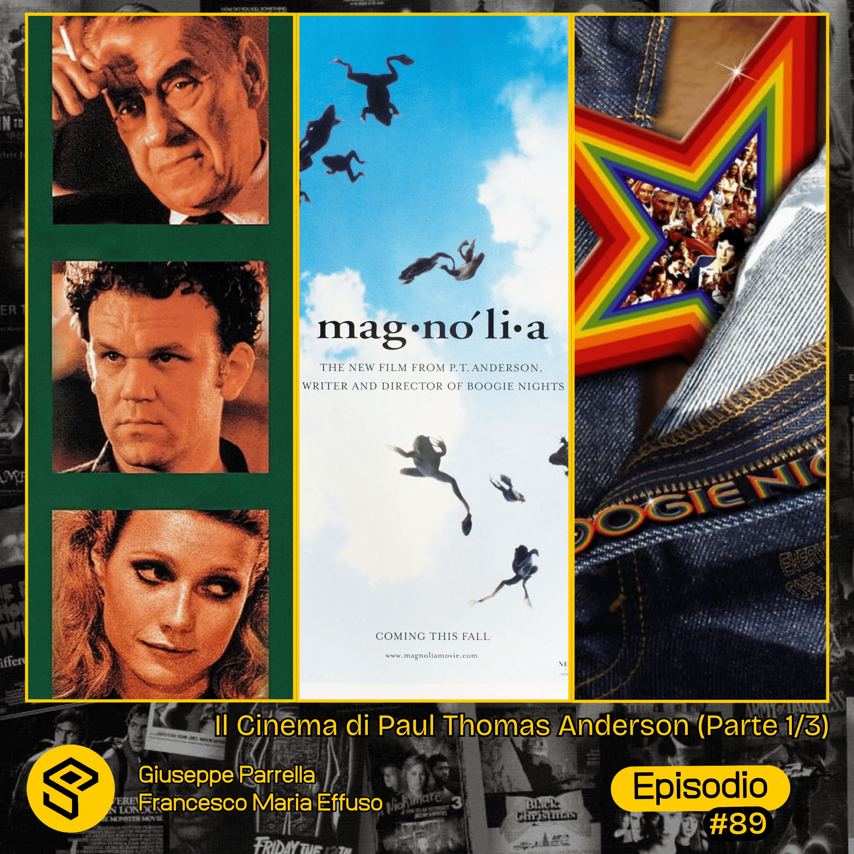 #90 - Il Cinema di Paul Thomas Anderson (Parte 1/3)