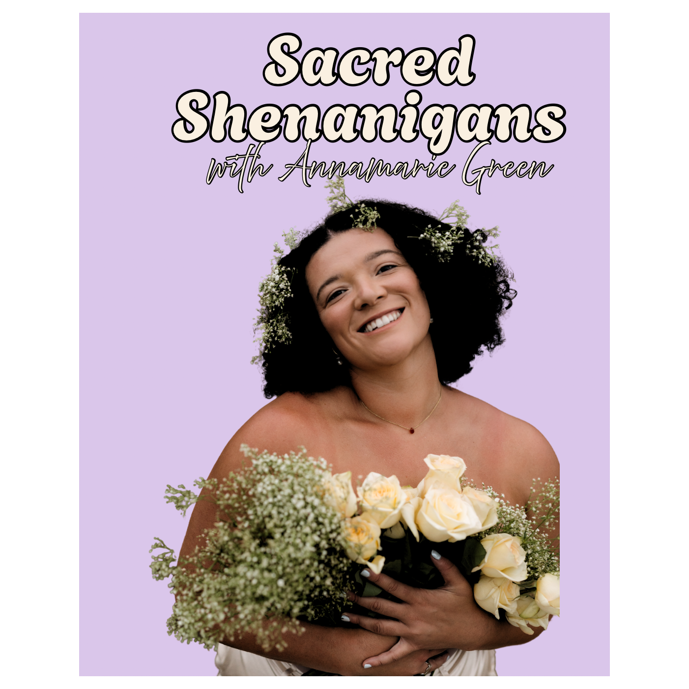 Sacred Shenanigans with Annamarie Green