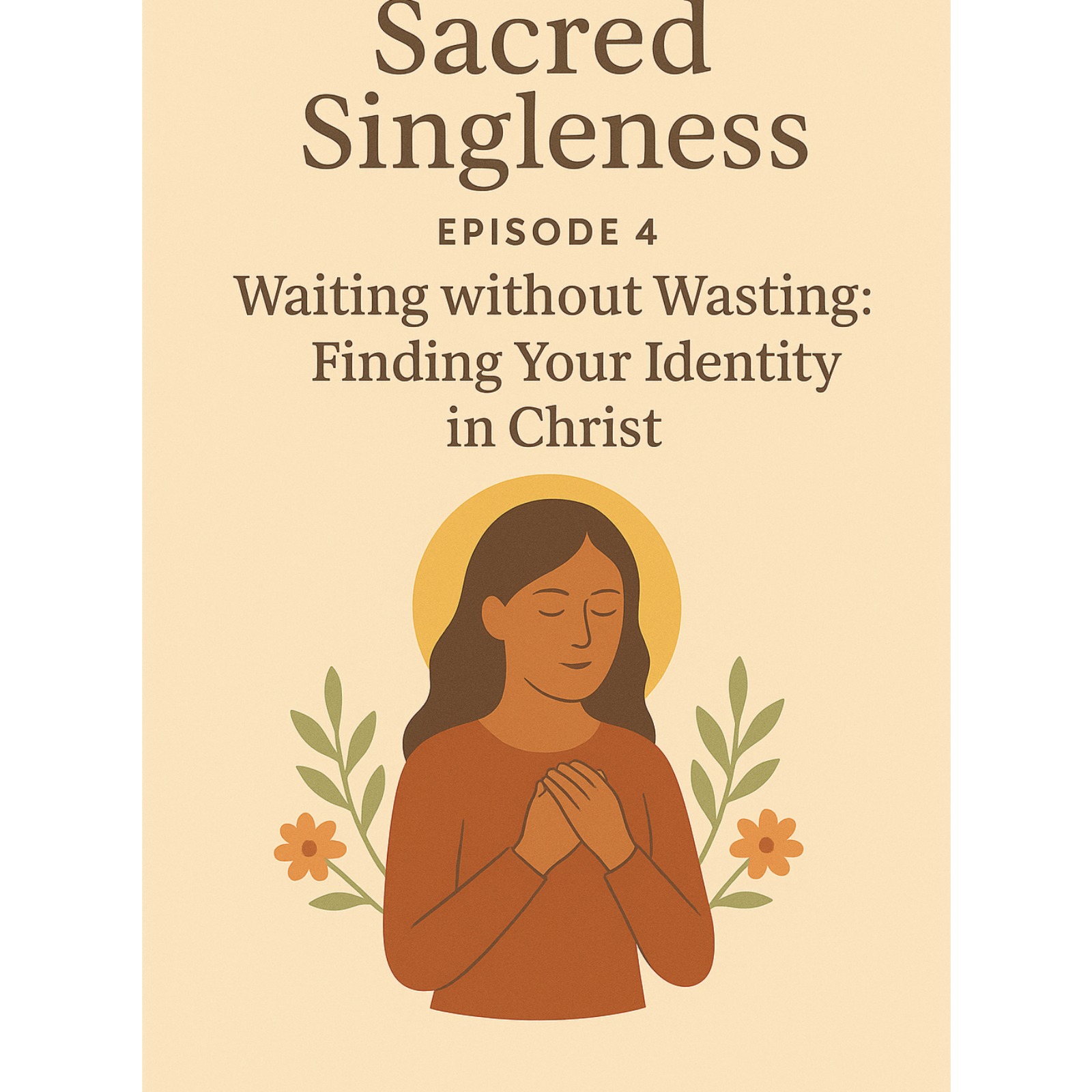 Waiting Without Wasting - Finding your Identity in Christ