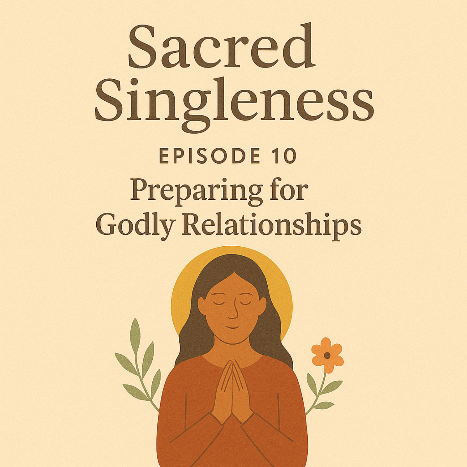 Preparing for Godly Relationships