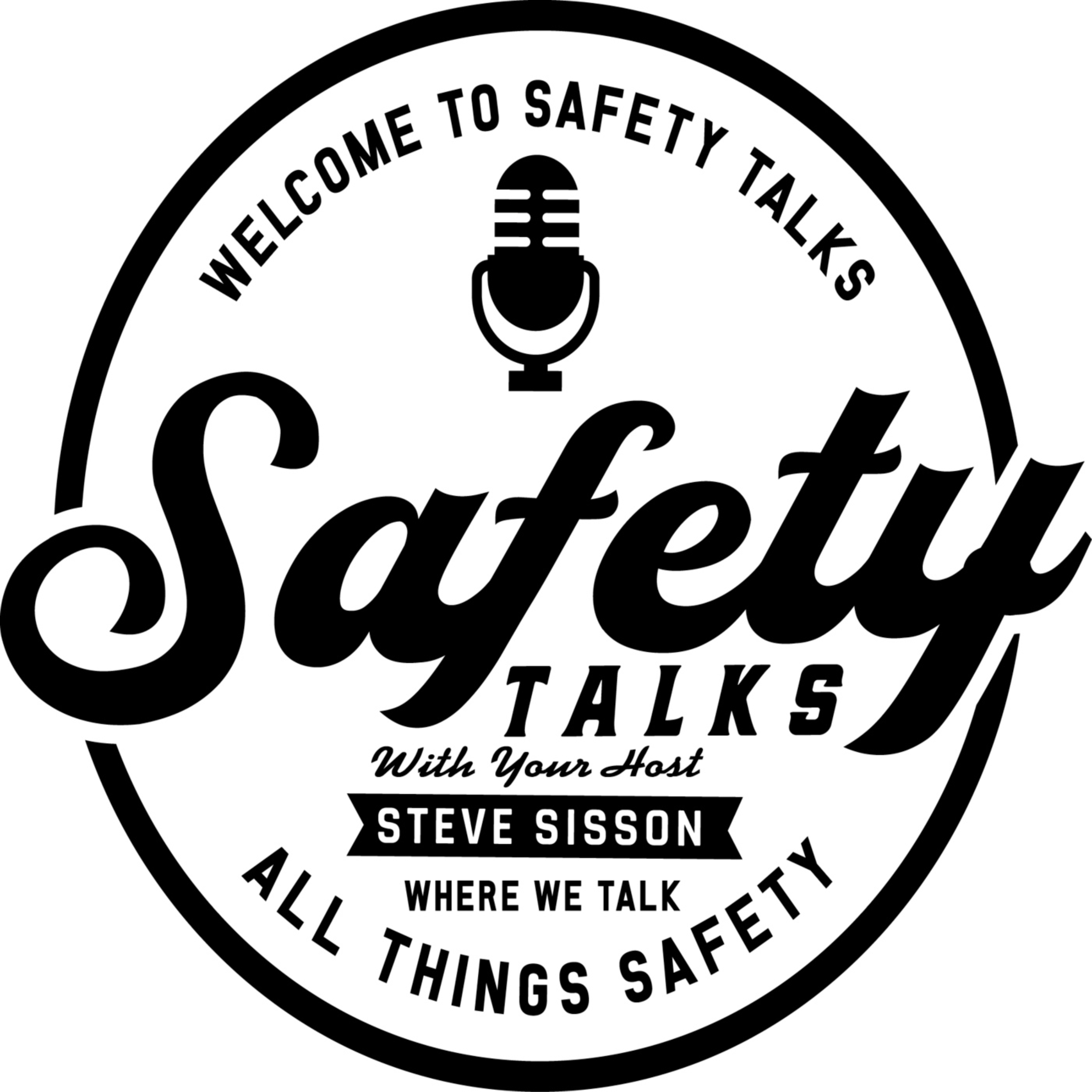 Safety Talks with Steve Sisson