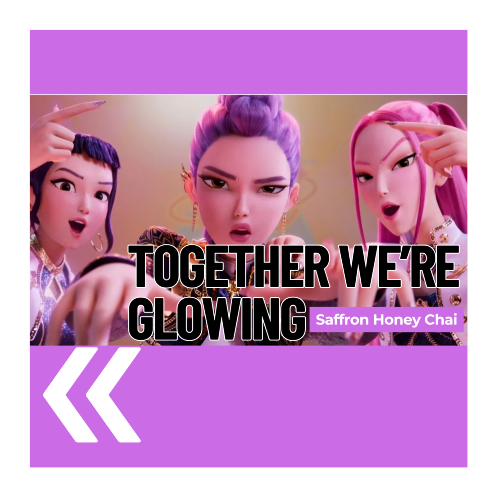 You Know Together We're Glowing  (I rewatched KPop Demon Hunters)