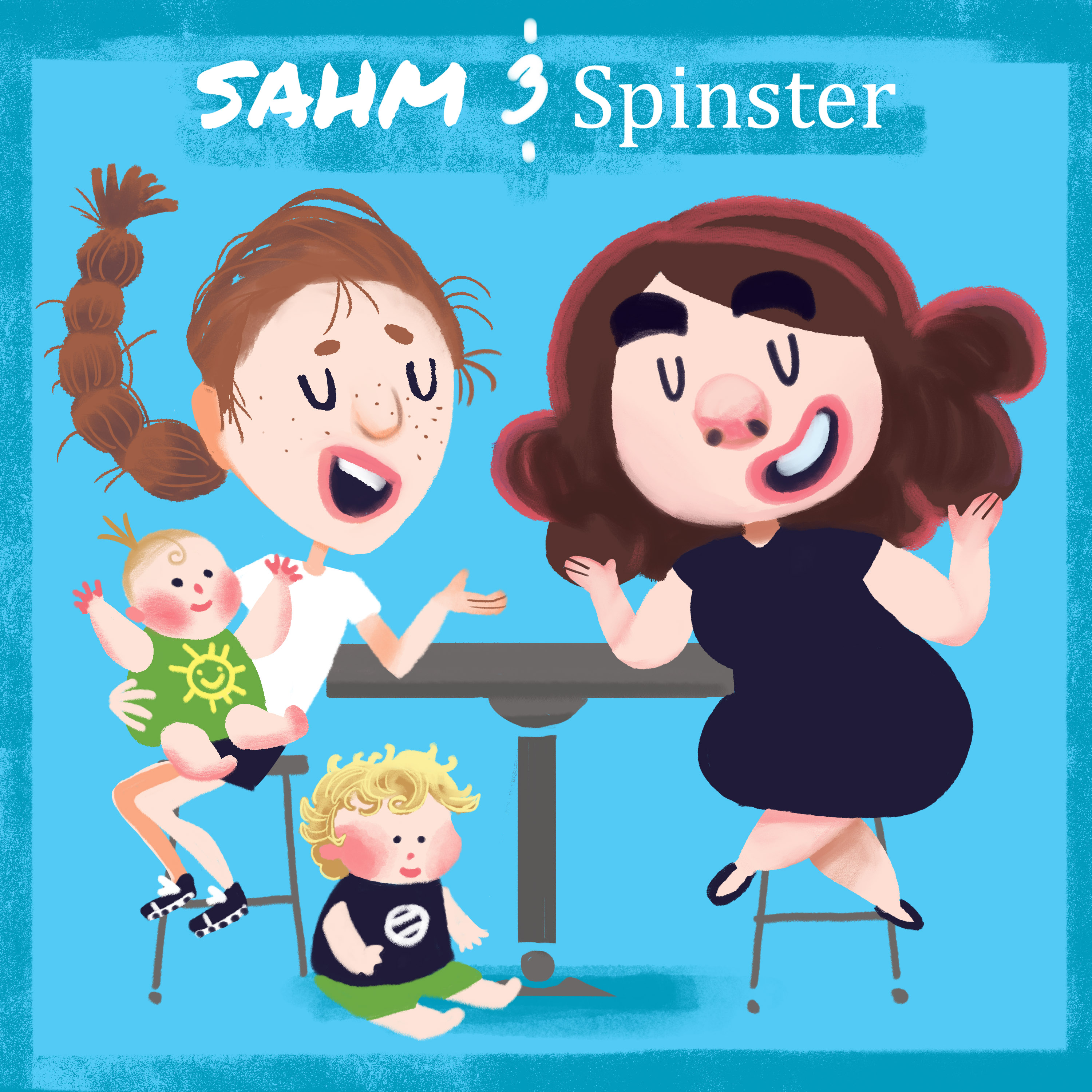 SAHM and Spinster