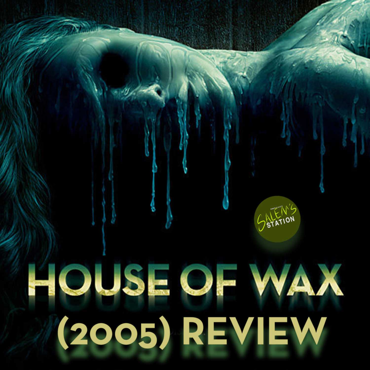 Ep 39. House of Wax (2005) Movie Review