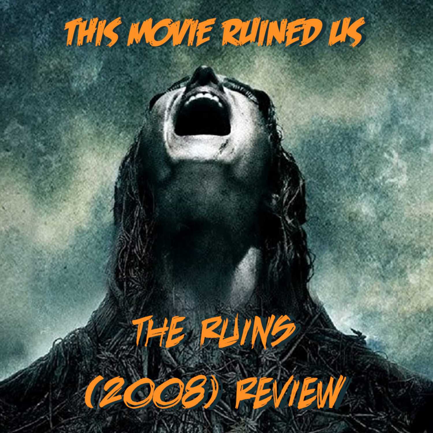 Ep 45. The Ruins (2008) Review | Enrique's Episode
