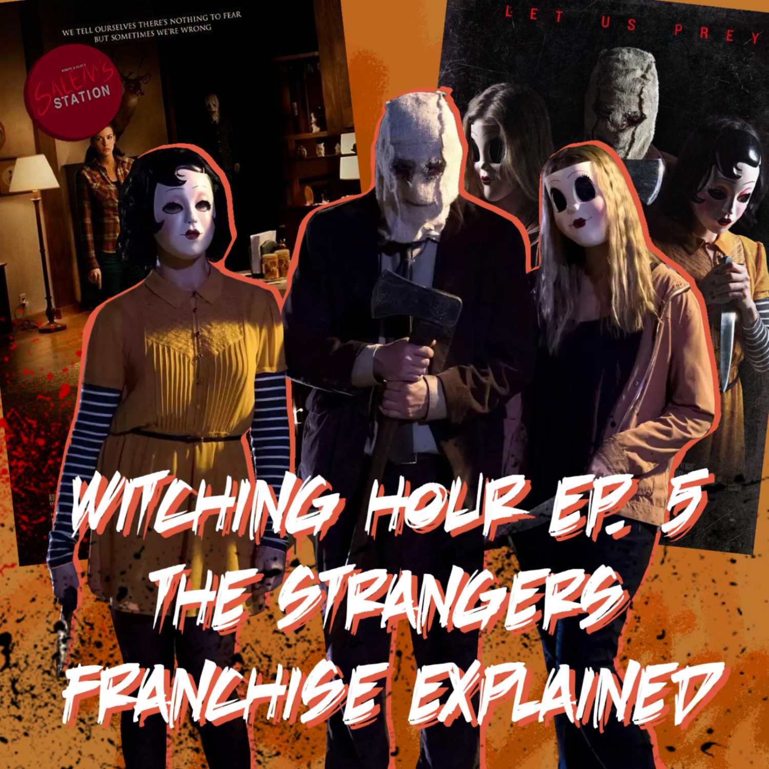 Ep 48. The Strangers Franchise - Witching Hour Ep. 5