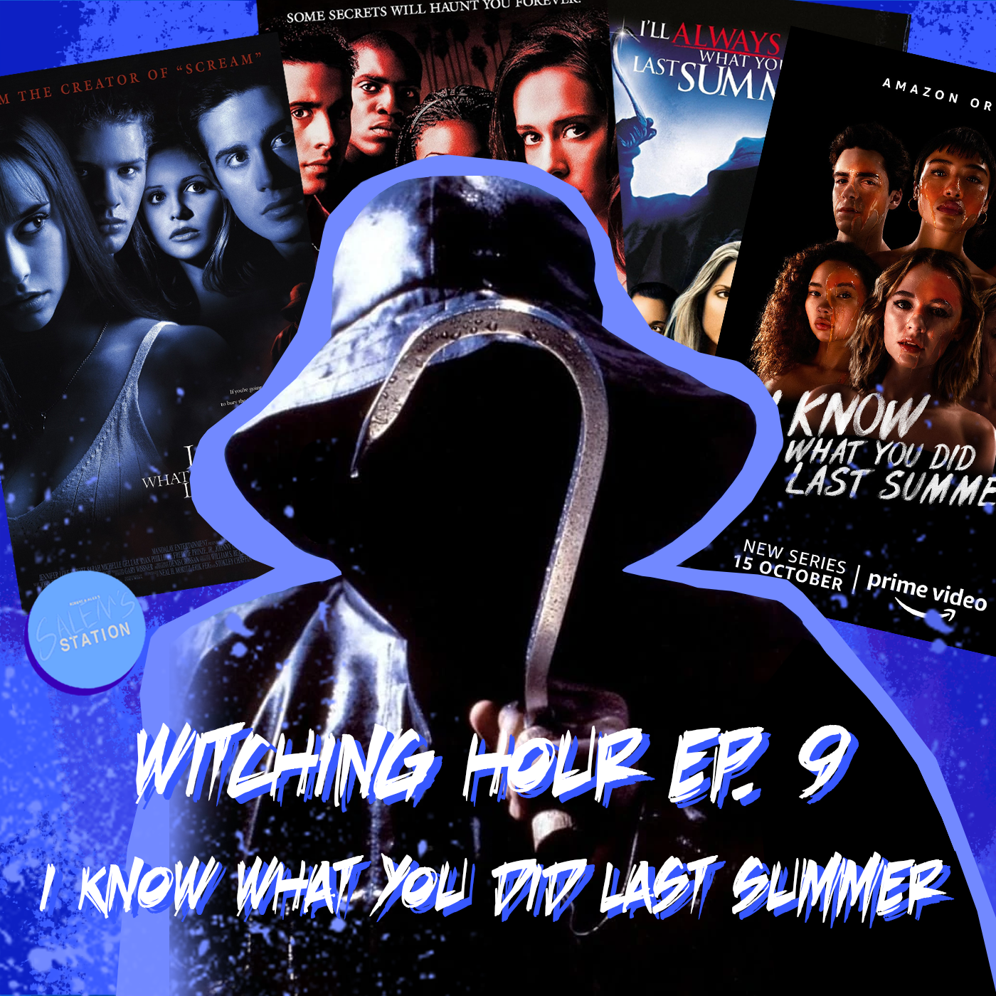 Ep 82. The 'I Know What You Did Last Summer' Franchise - Witching Hour Ep. 9