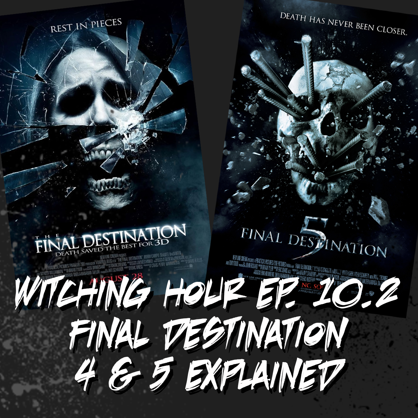 Ep 92. The Final Destination Franchise Part 2 - Witching Hour Ep. 10.2