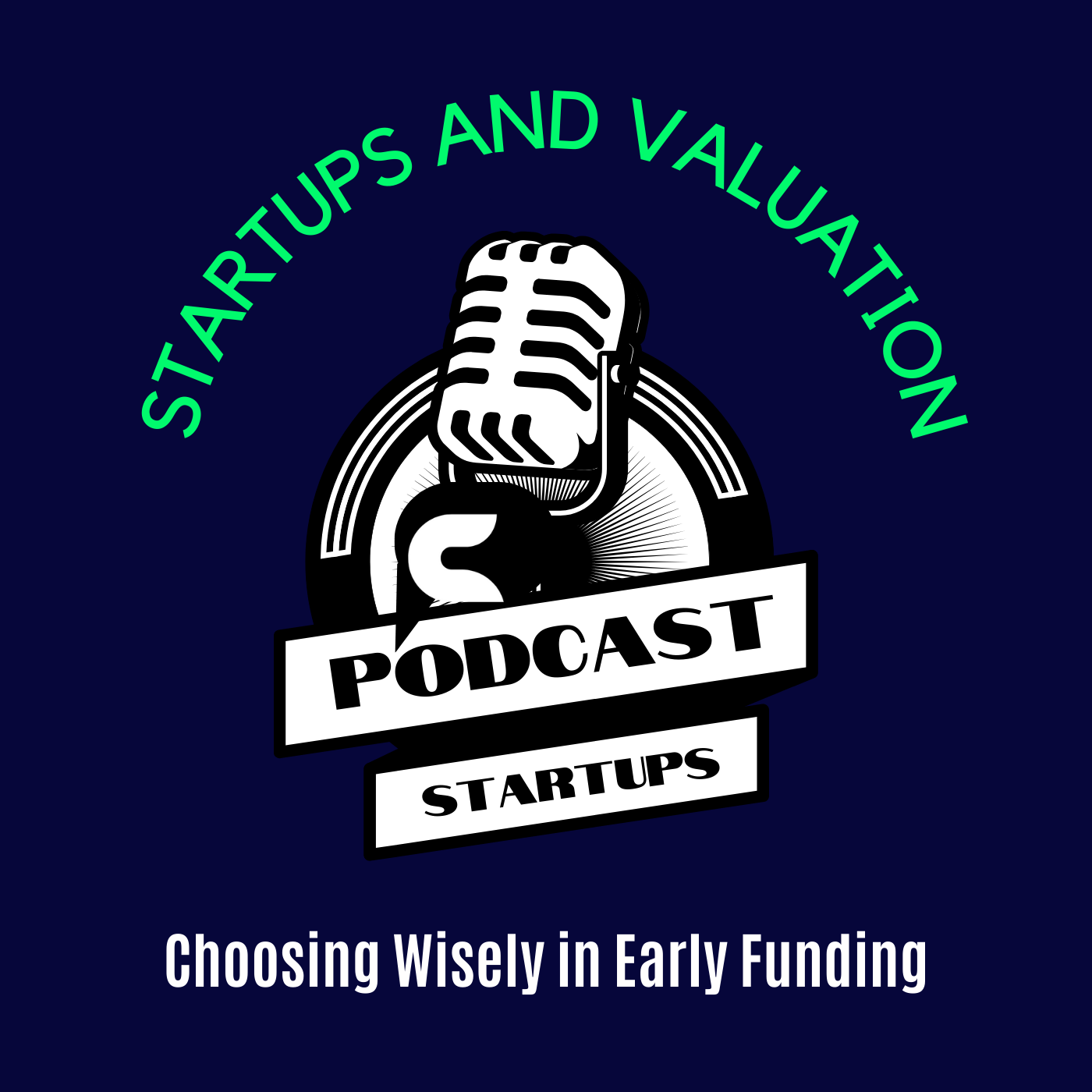 Startups and Valuation: Choosing Wisely in Early Funding episode artwork