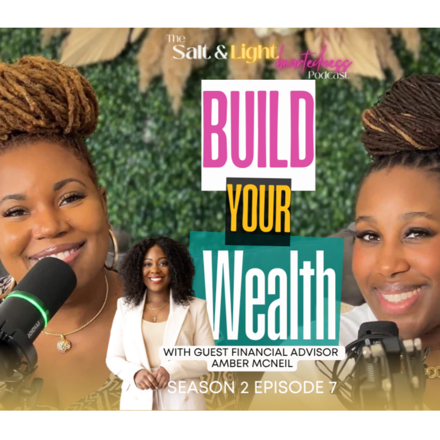 Build Wealth That Lasts: Saving, Investing, and Protecting Your Legacy with Amber McNeil episode artwork