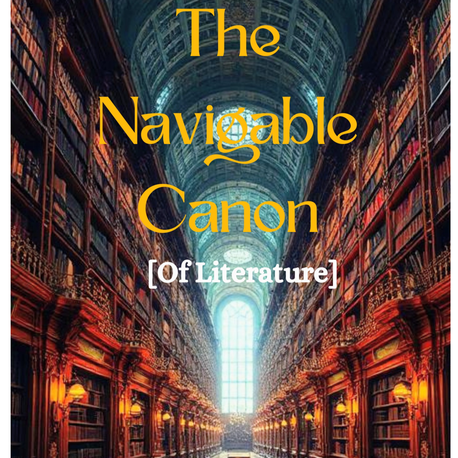 The Navigable Canon [Of Literature]: Stratum III - The World as Self [4/6] episode artwork