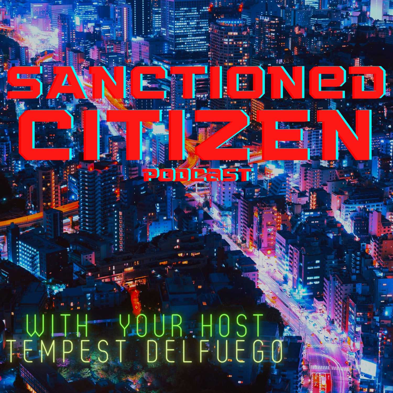 The [Un]Sanctioned Citizen Podcast