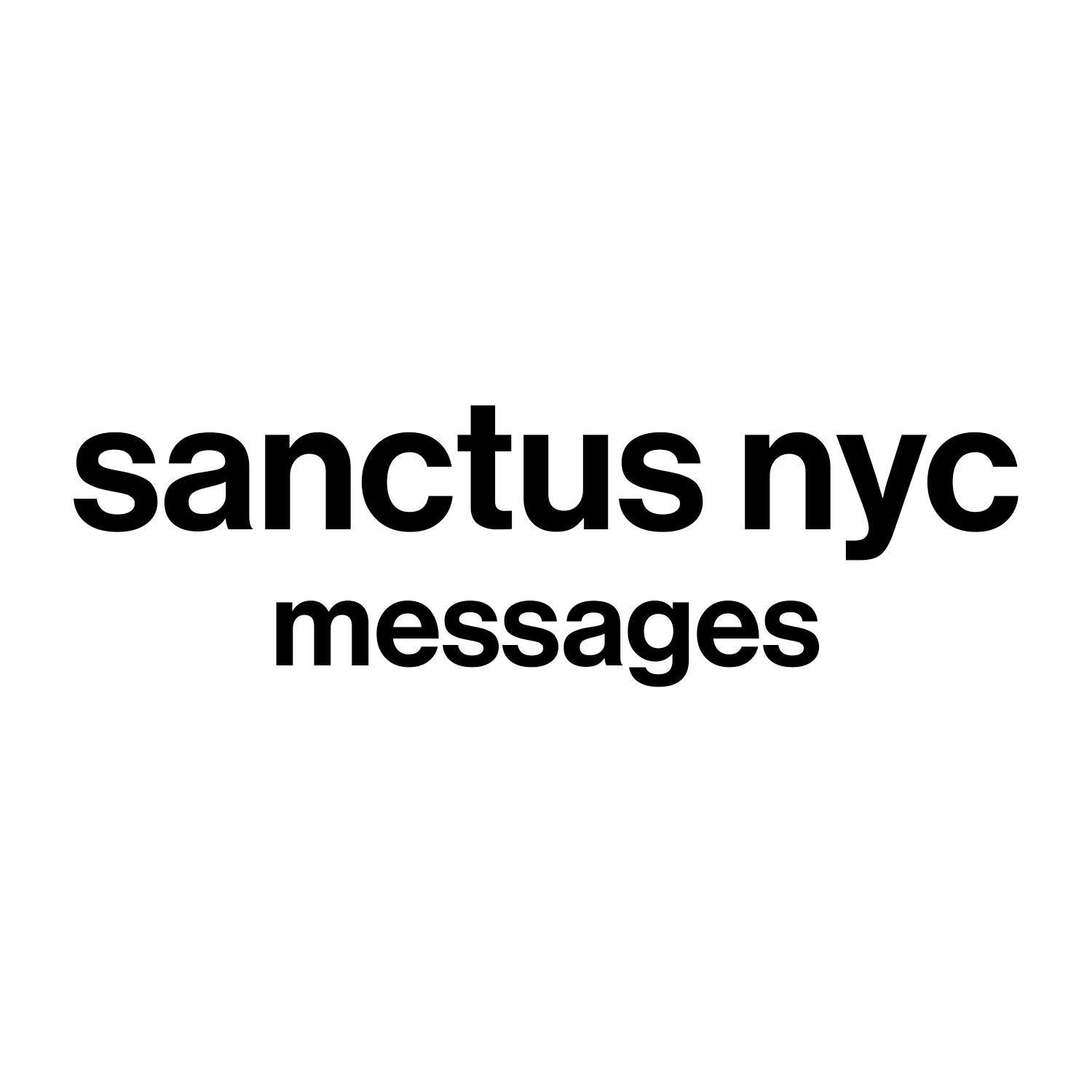 SANCTUS NYC MESSAGES