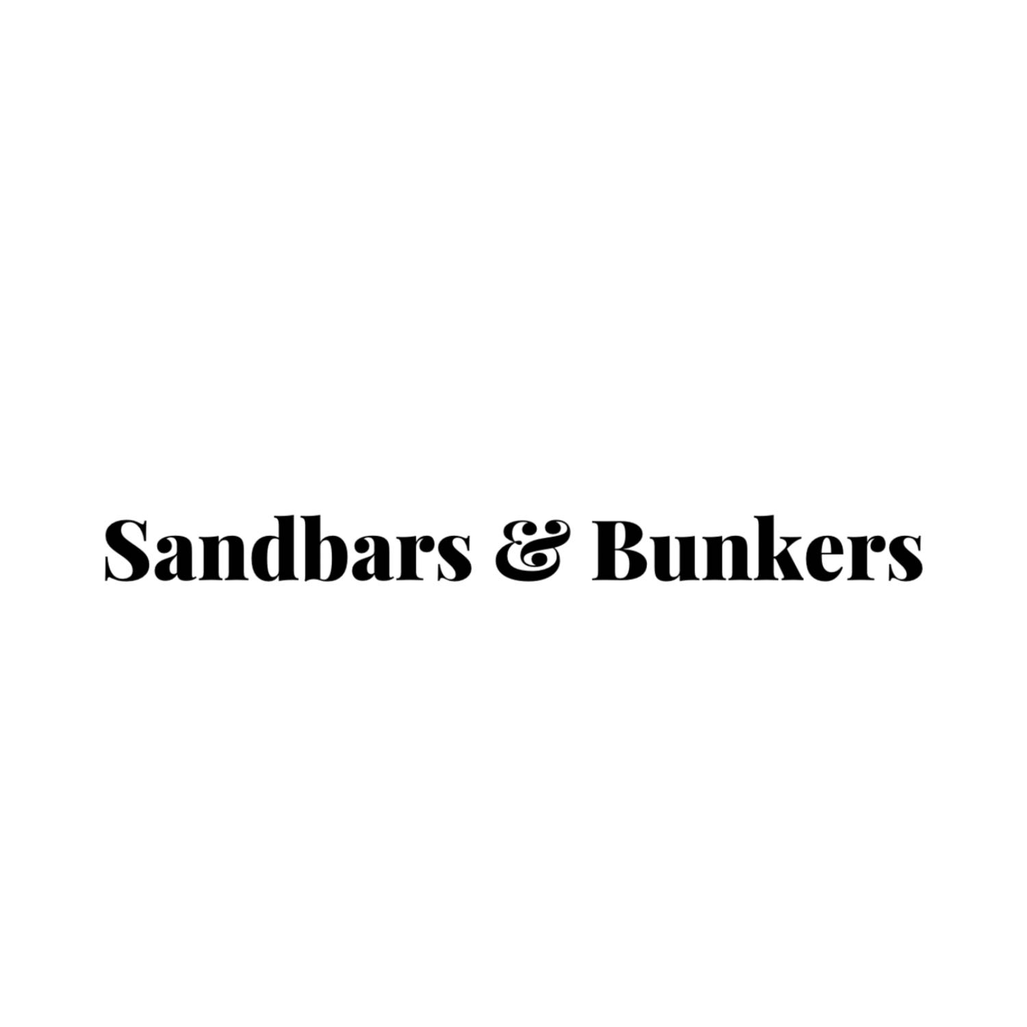 Sandbars & Bunkers - Episode 0