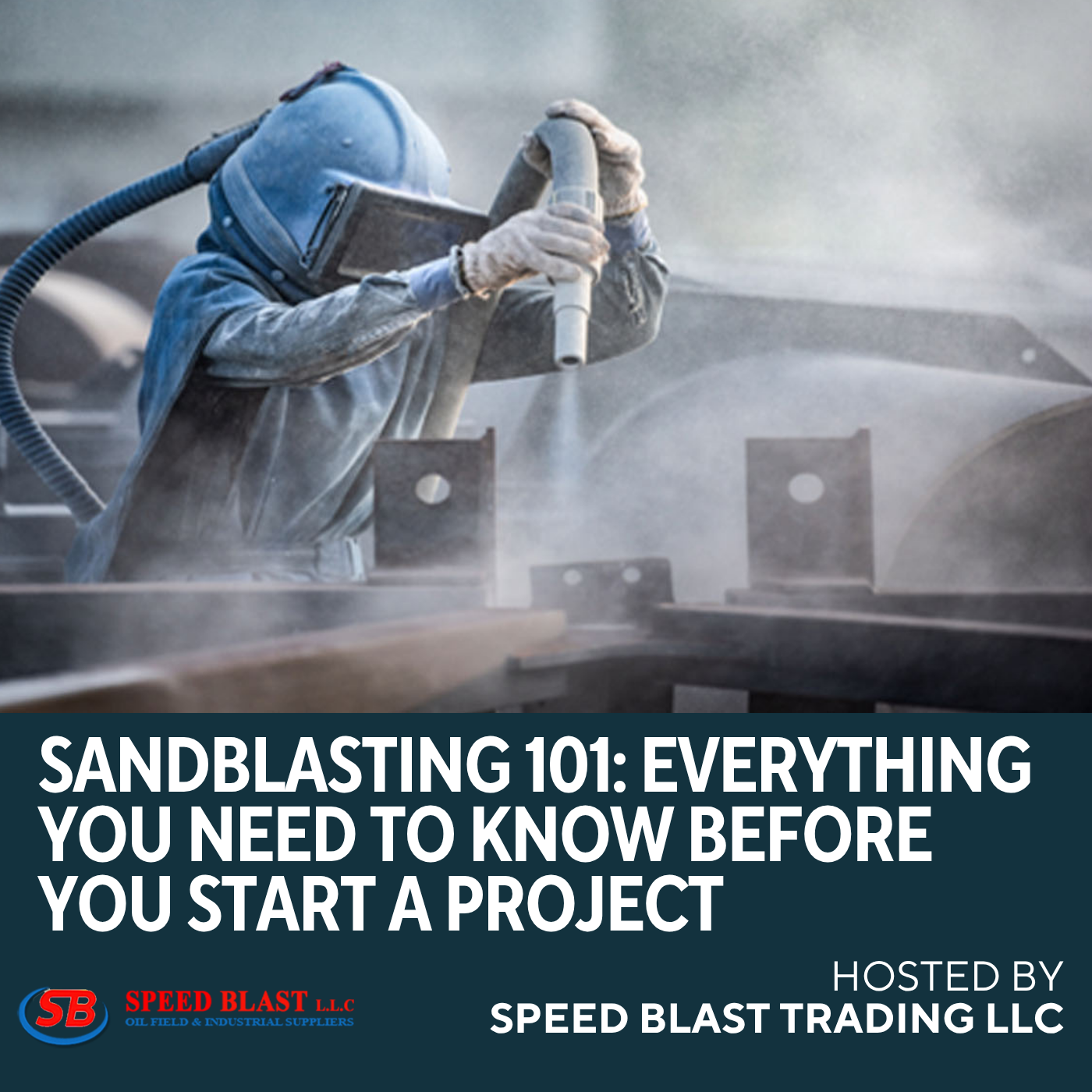 Sandblasting 101: Everything You Need to Know Before You Start a Project