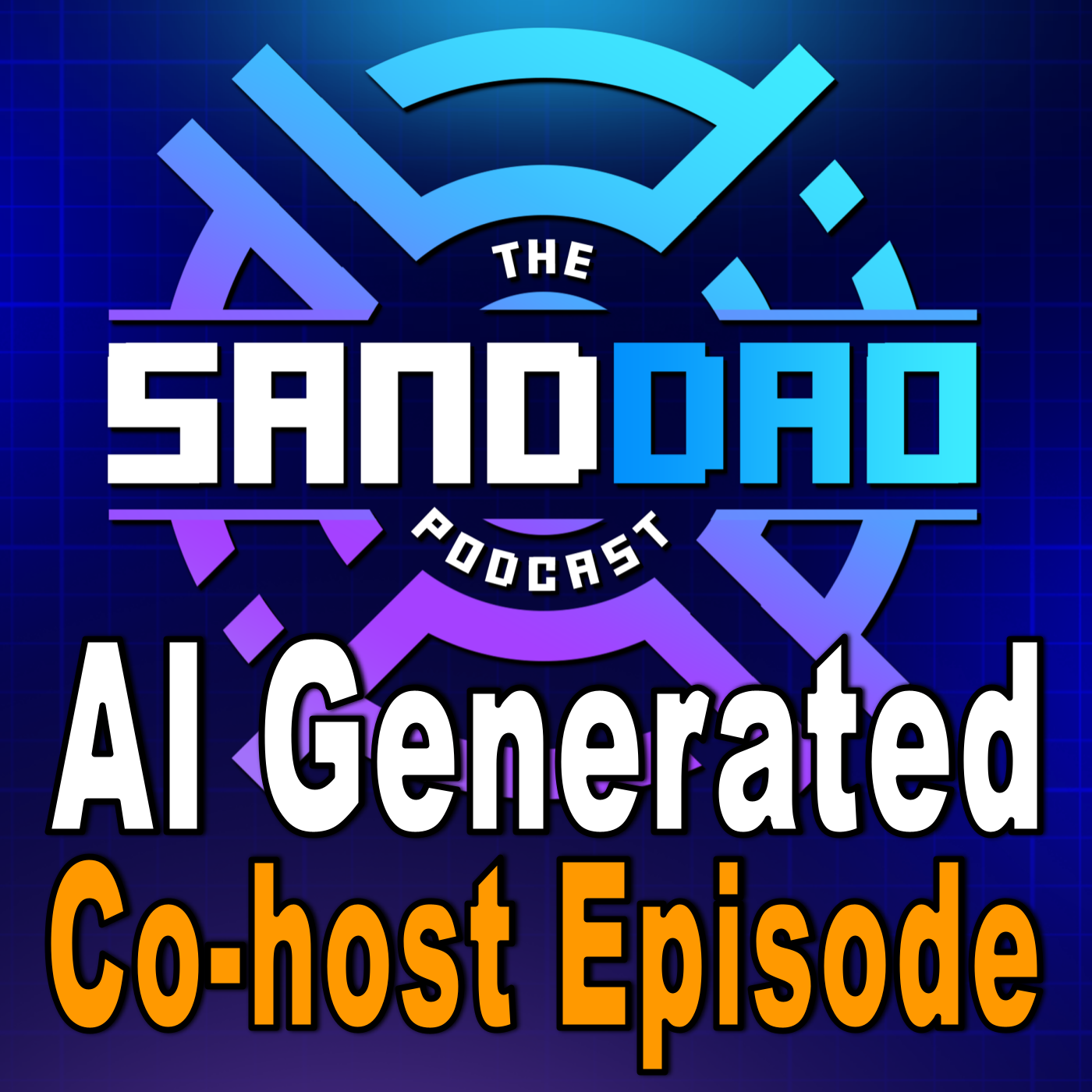 SANDDAO - An educational & news Podcast about the Sandbox DAO