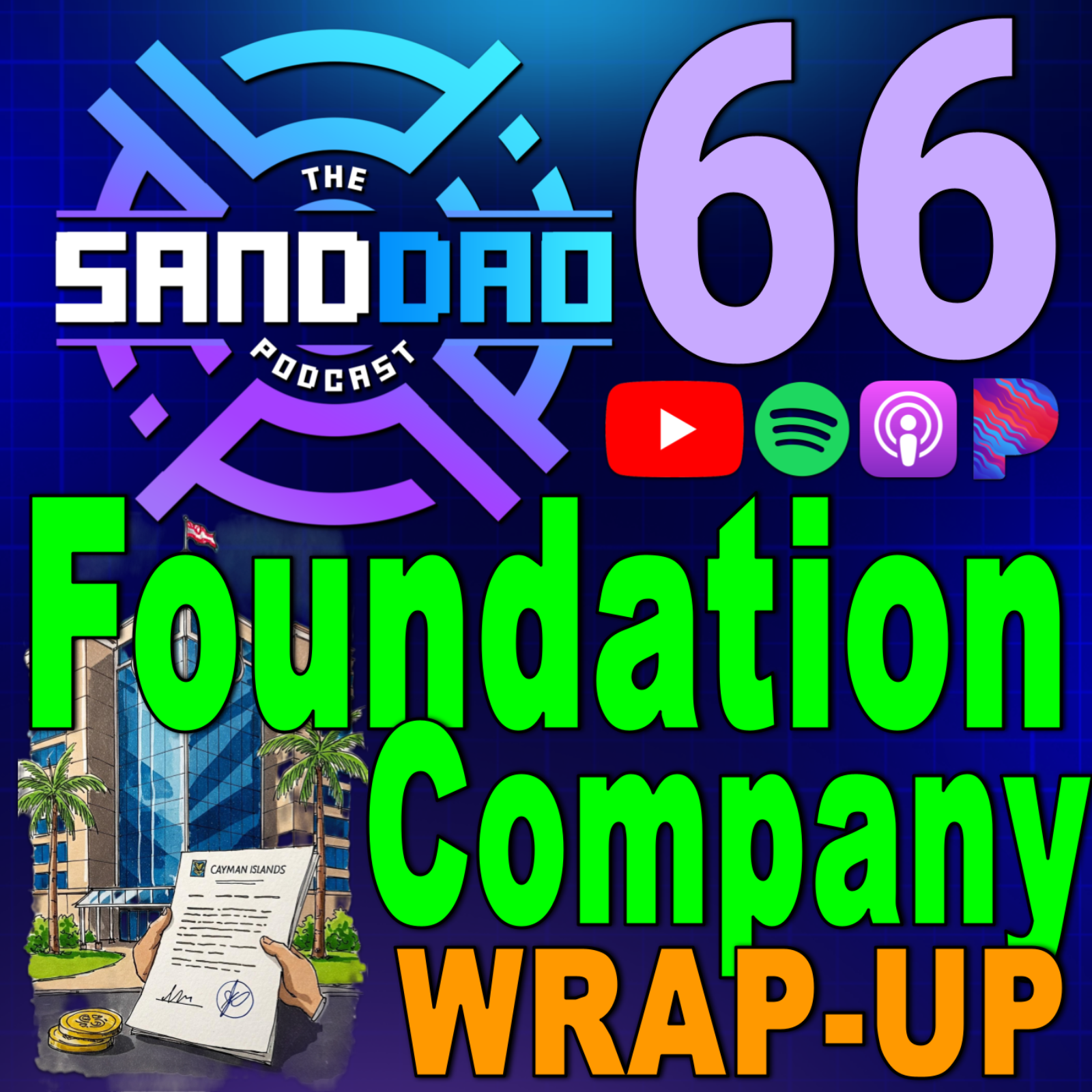 🎙️SANDDAO Podcast 66: Foundation Company part 8--Summary & Wrap-up