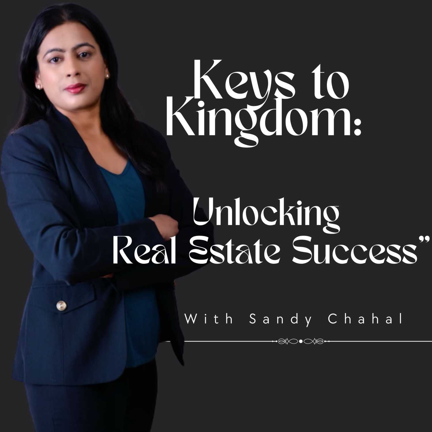 Keys to Kingdom: Unlocking Real Estate Success podcast artwork